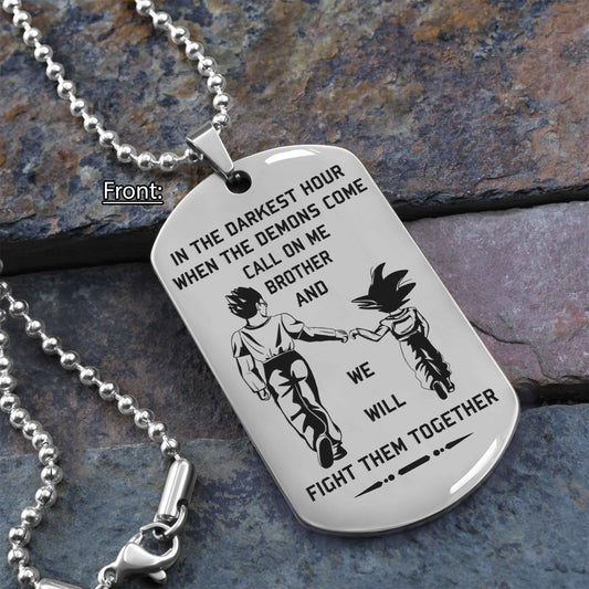 DRB new Customizable engraved brother dog tag gift from brother, In the darkest hour, When the demons come call on me brother and we will fight them together