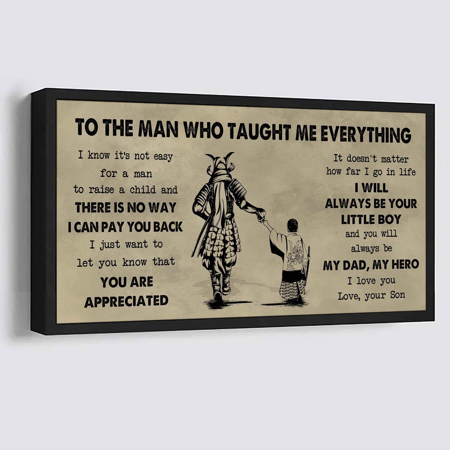Soldier To The Man Who Taught Me Everything - You Will Always Be My Hero Poster Canvas Gift For Father - Photo Upload