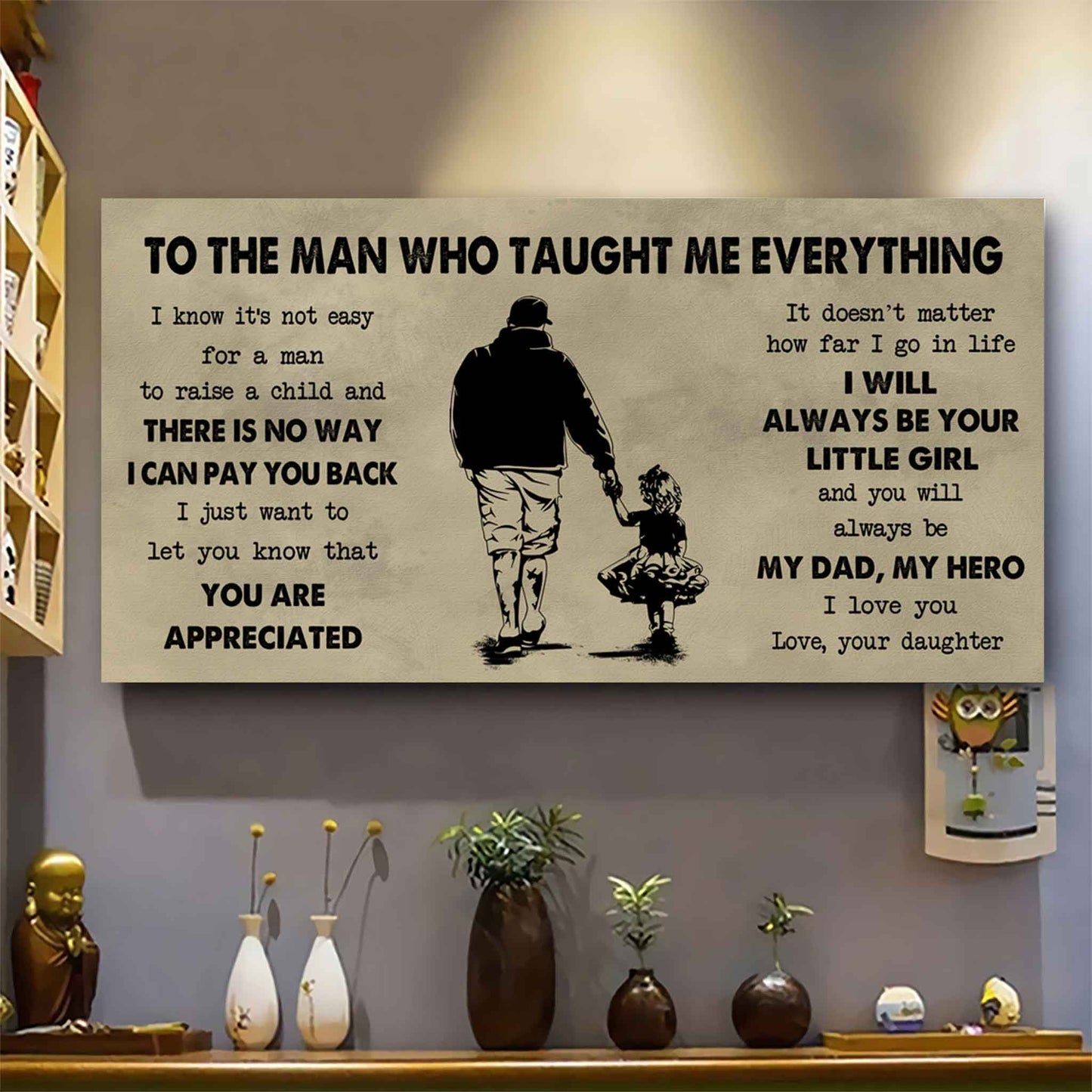 Soldier To The Man Who Taught Me Everything - You Will Always Be My Hero Poster Canvas Gift For Father - Photo Upload