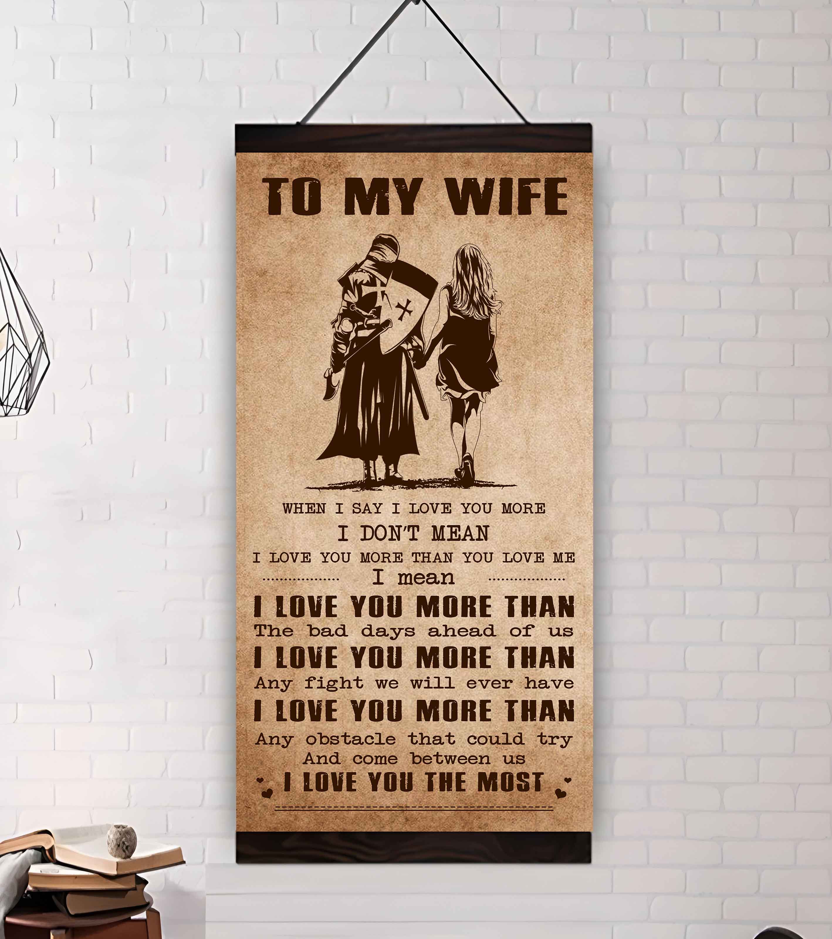 Samurai Poster Canvas To My Wife When I Say I Love You More - I Love You The Most Gift For Your Wife