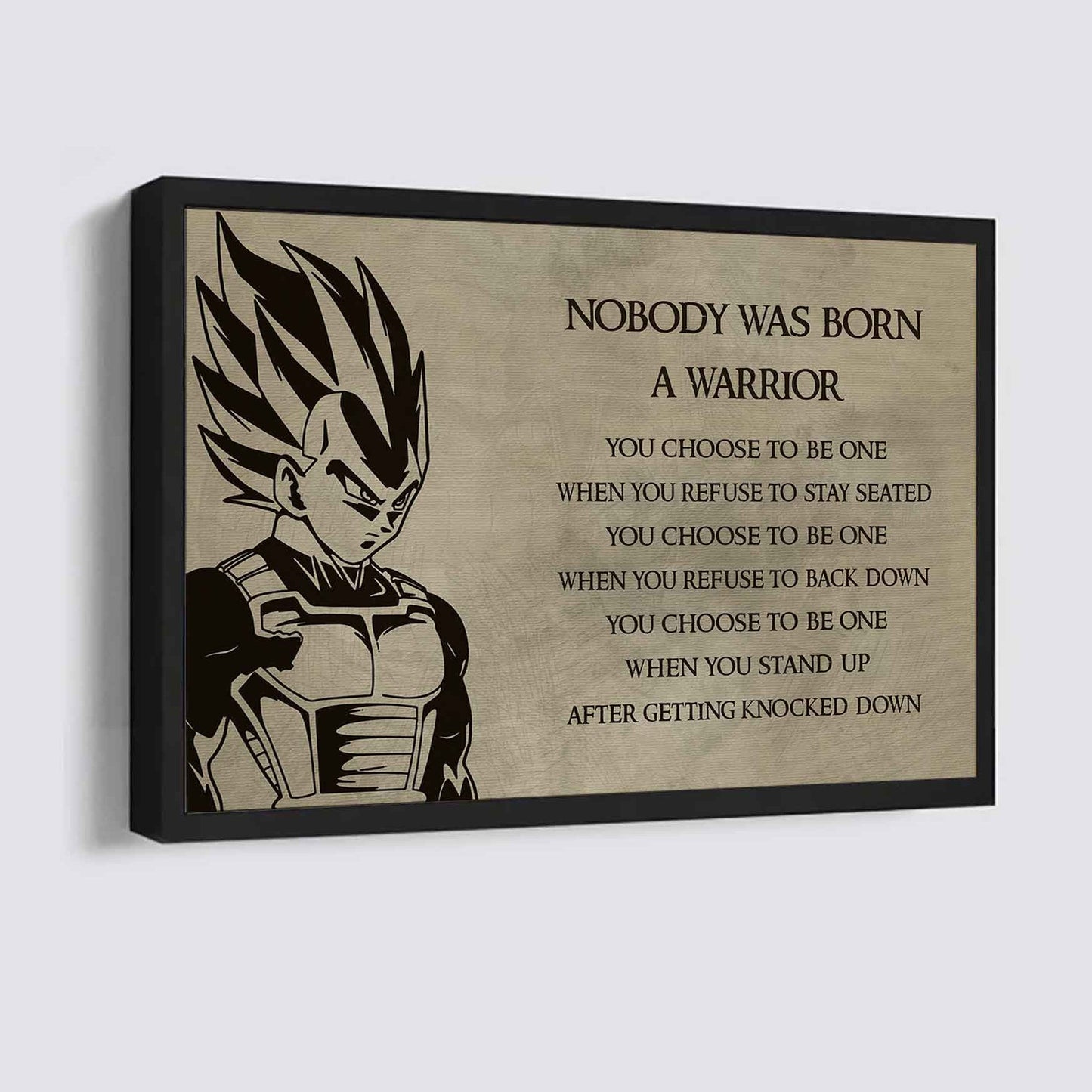 No Body Is Born A Warior Poster Canvas