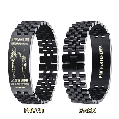 Biker brother Forever Customizable engraved brother bracelet double sided gift from brother, in the darkest hour, When the demons come call on me brother and we will fight them together