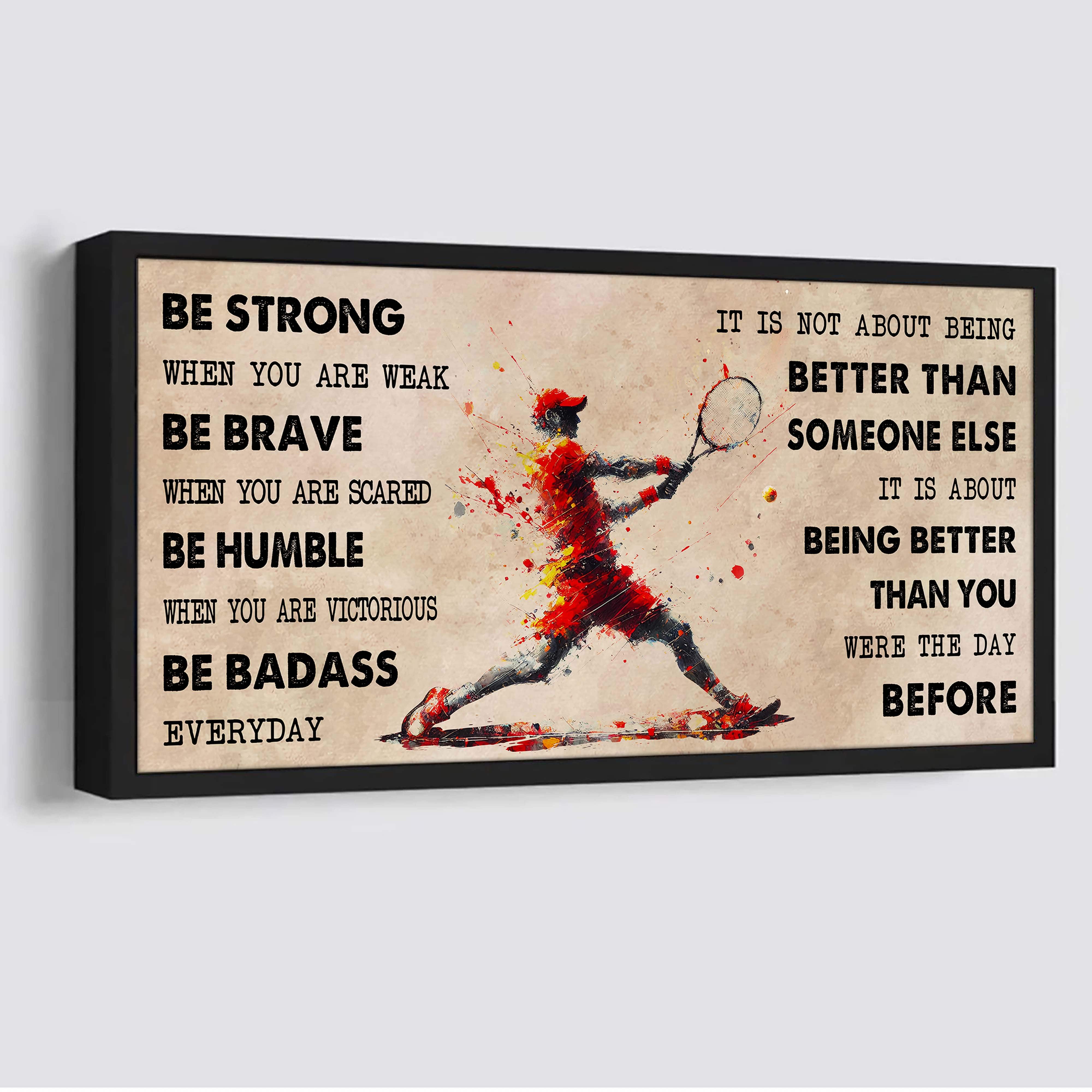 Water Color Hockey Poster Canvas It Is Not About Being Better Than Someone Else - Be Strong When You Are Weak Be Badass Everyday