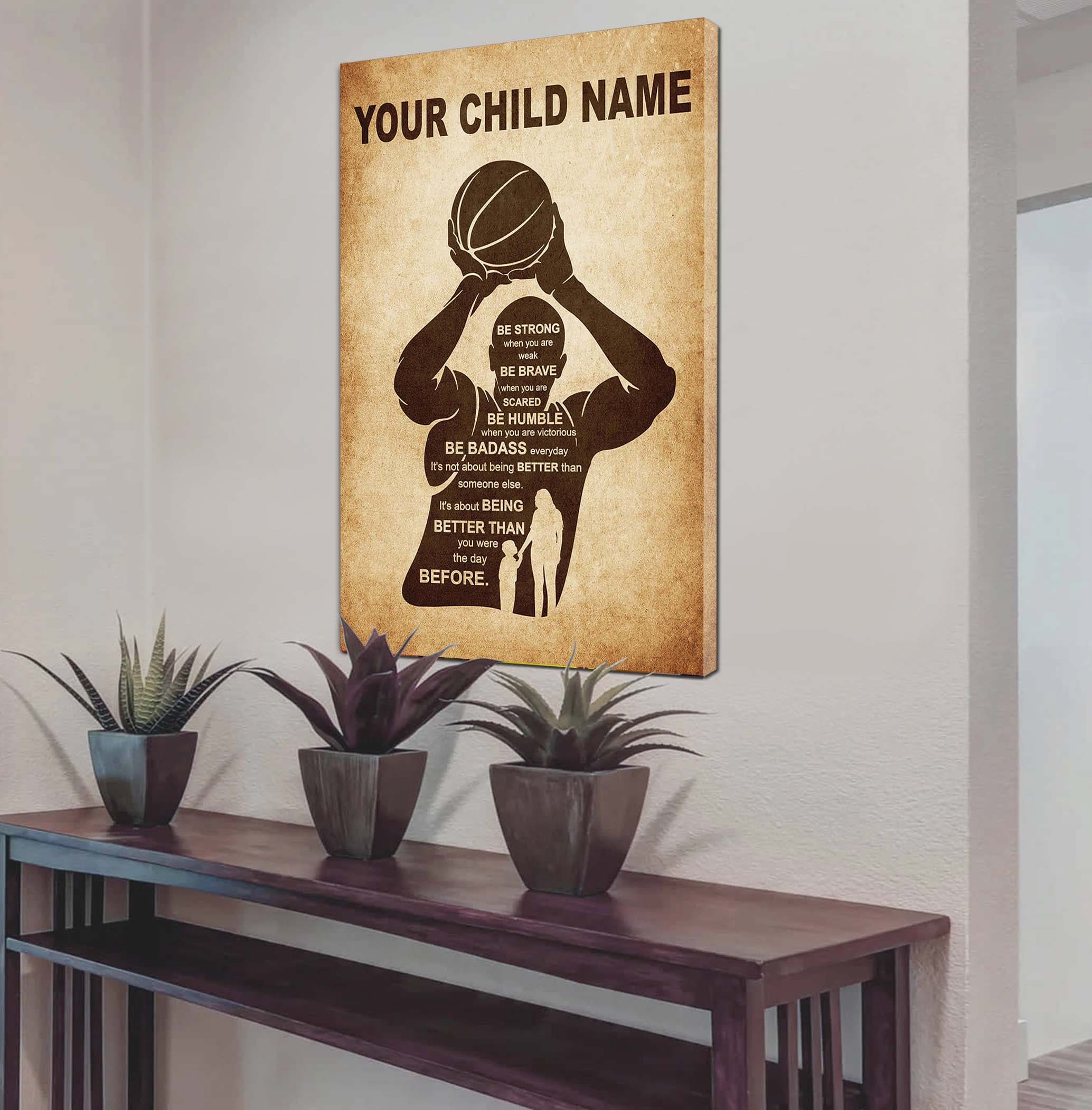 Personalized Your Child Name From Mom To Son Basketball Poster Canvas It's Not About Being Better Than Someone Else It's About Being Better Than You Were The Day Before