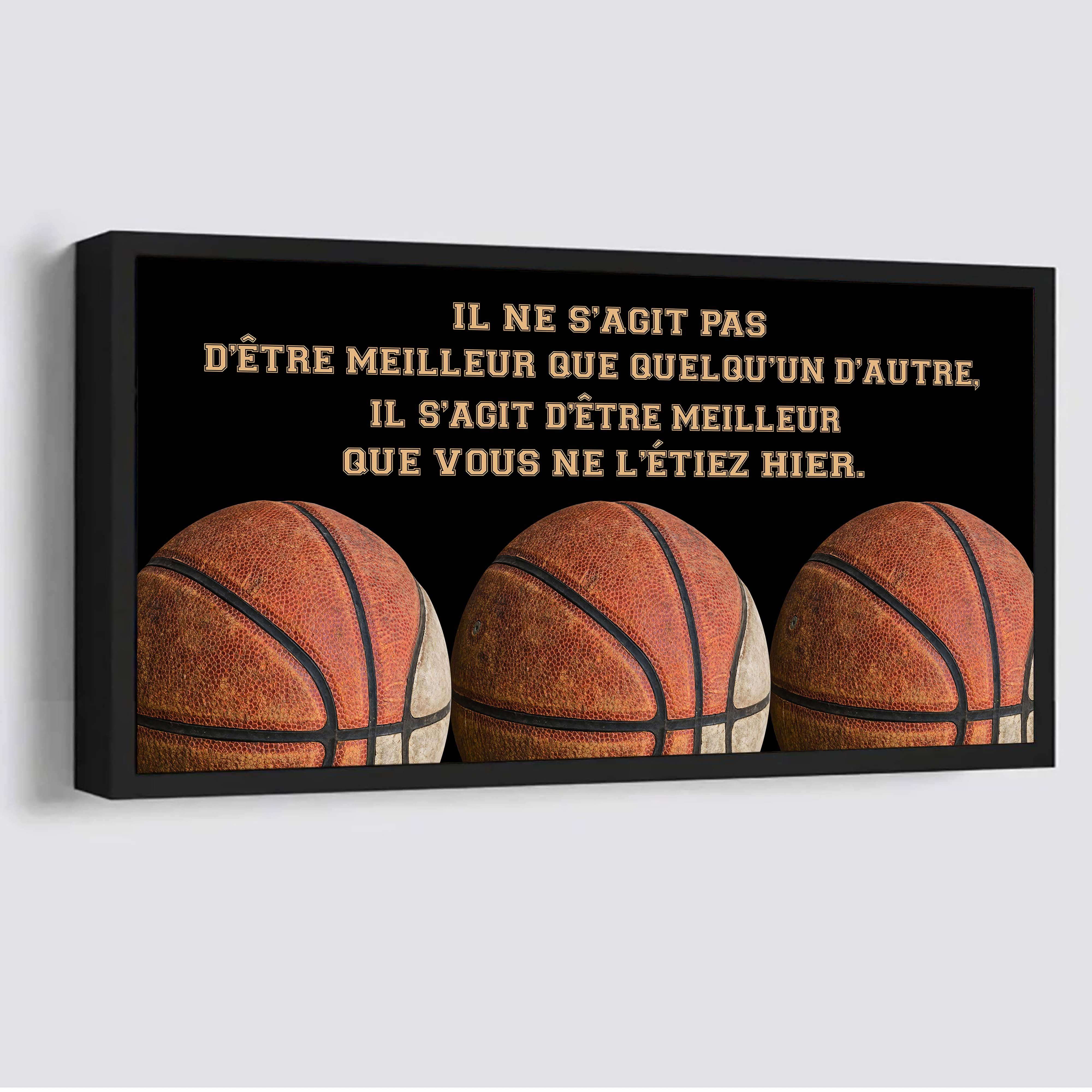 Basket-ball Il ne s'agit pas d'être meilleur que quelqu'un d'autre, il s'agit d'être meilleur que vous ne l'étiez hier