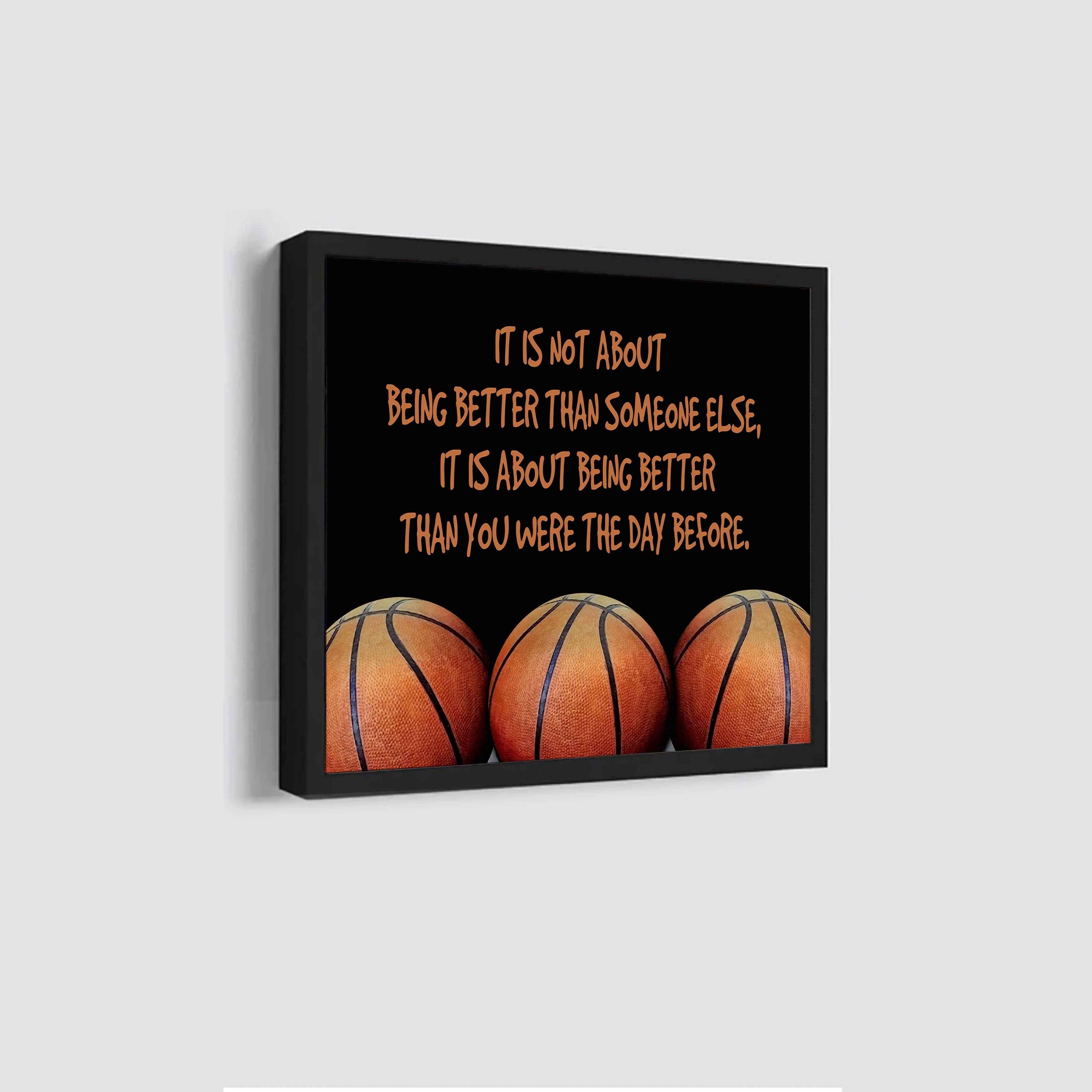 Basketball Square Poster Canvas It's Not About Being Better Than Someone Else It's About Being Better Than You Were The Day Before