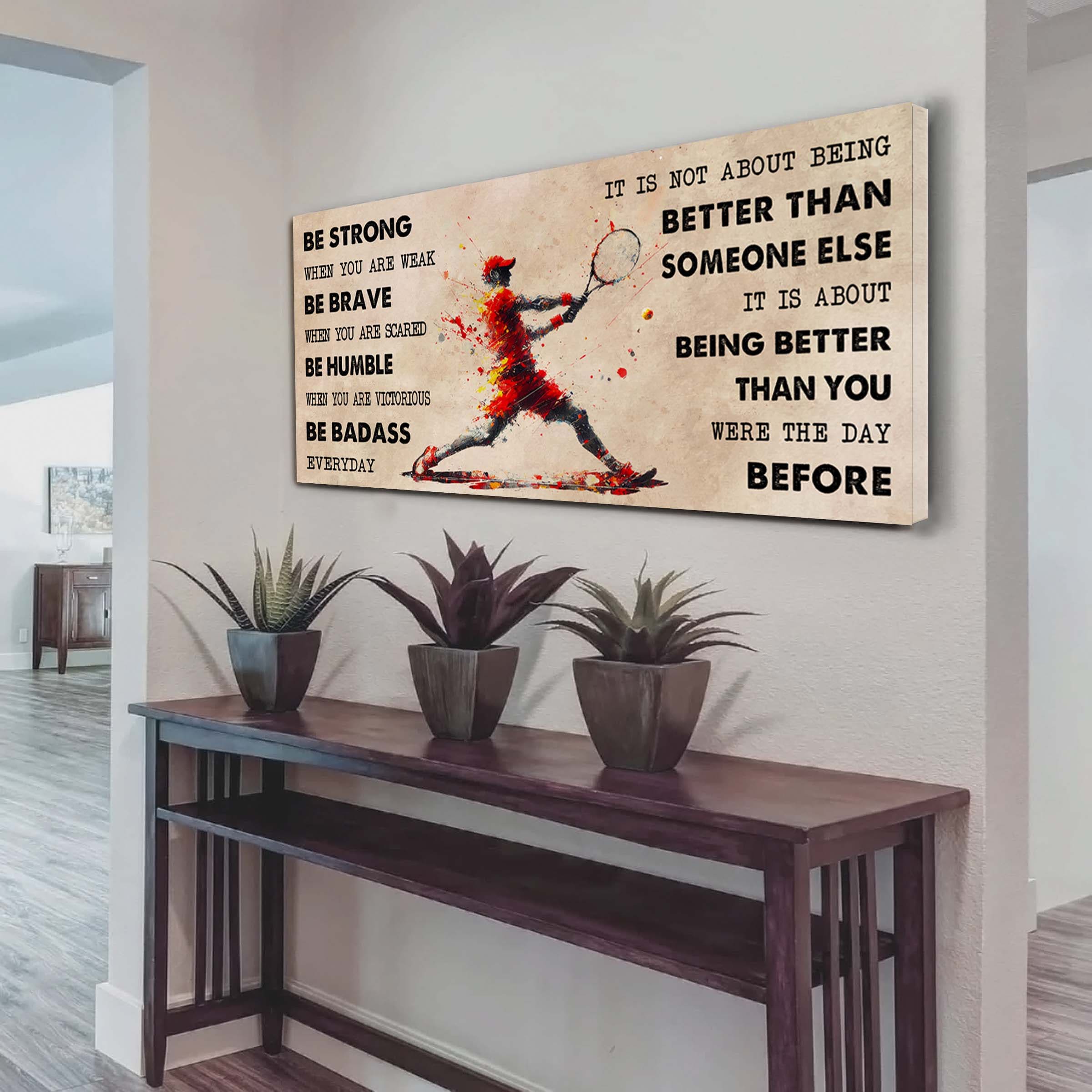 Water Color Hockey Poster Canvas It Is Not About Being Better Than Someone Else - Be Strong When You Are Weak Be Badass Everyday