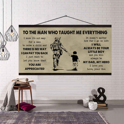 Soldier To The Man Who Taught Me Everything - You Will Always Be My Hero Poster Canvas Gift For Father - Photo Upload