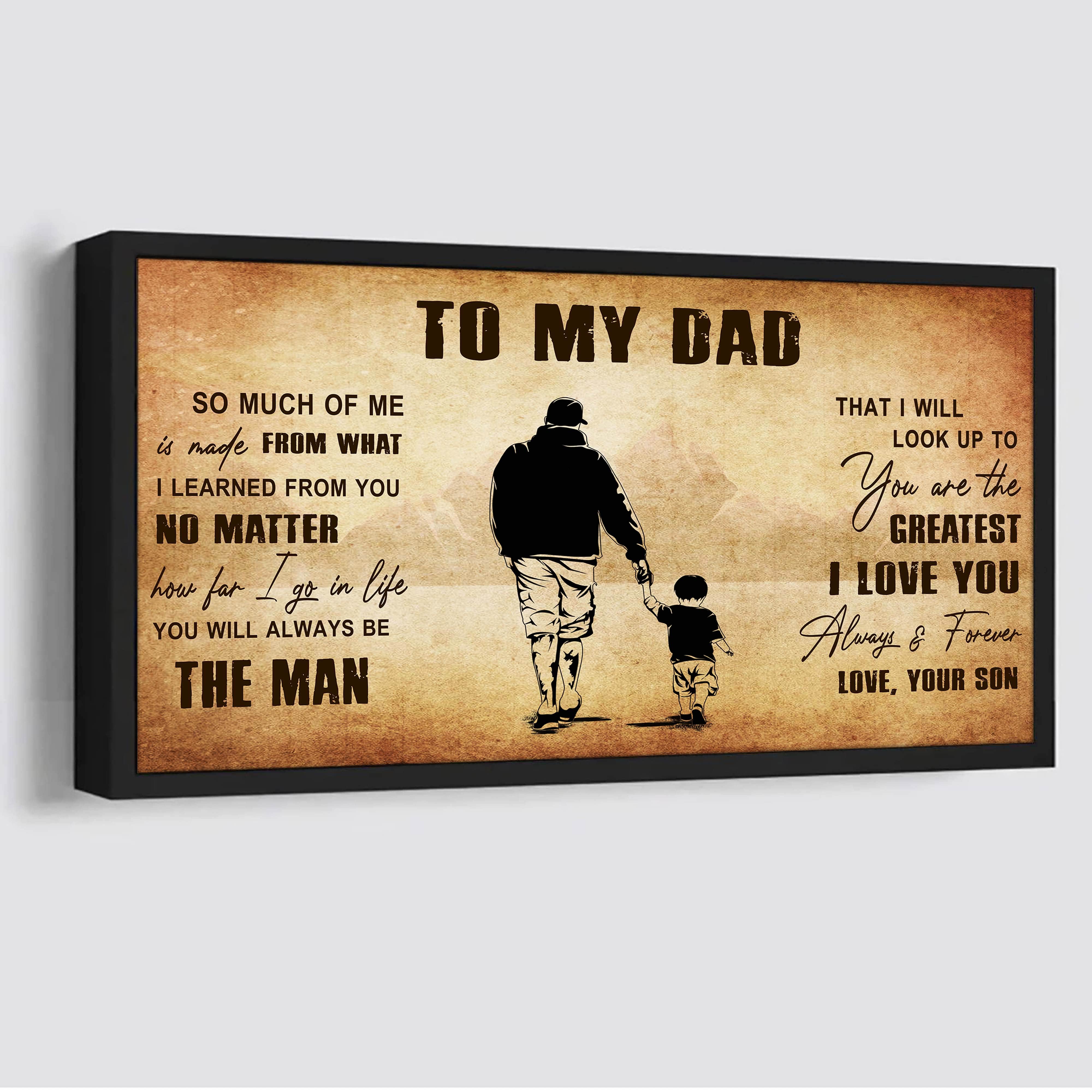 Family To My Dad - You Are The Greatest I Love You Poster Canvas From Son To Father Gifts For Father