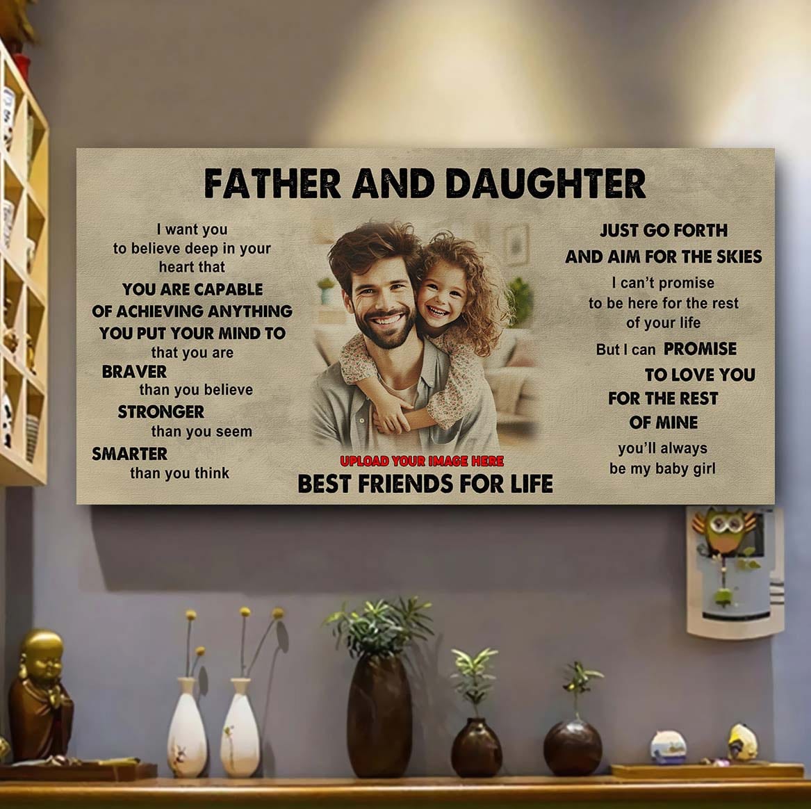 FAMILY-PHOTO UPLOAD Father And Daughter Best Friends For Life  - That You Are Braver Than You Believe Poster Canvas Gift For Daughter From Father