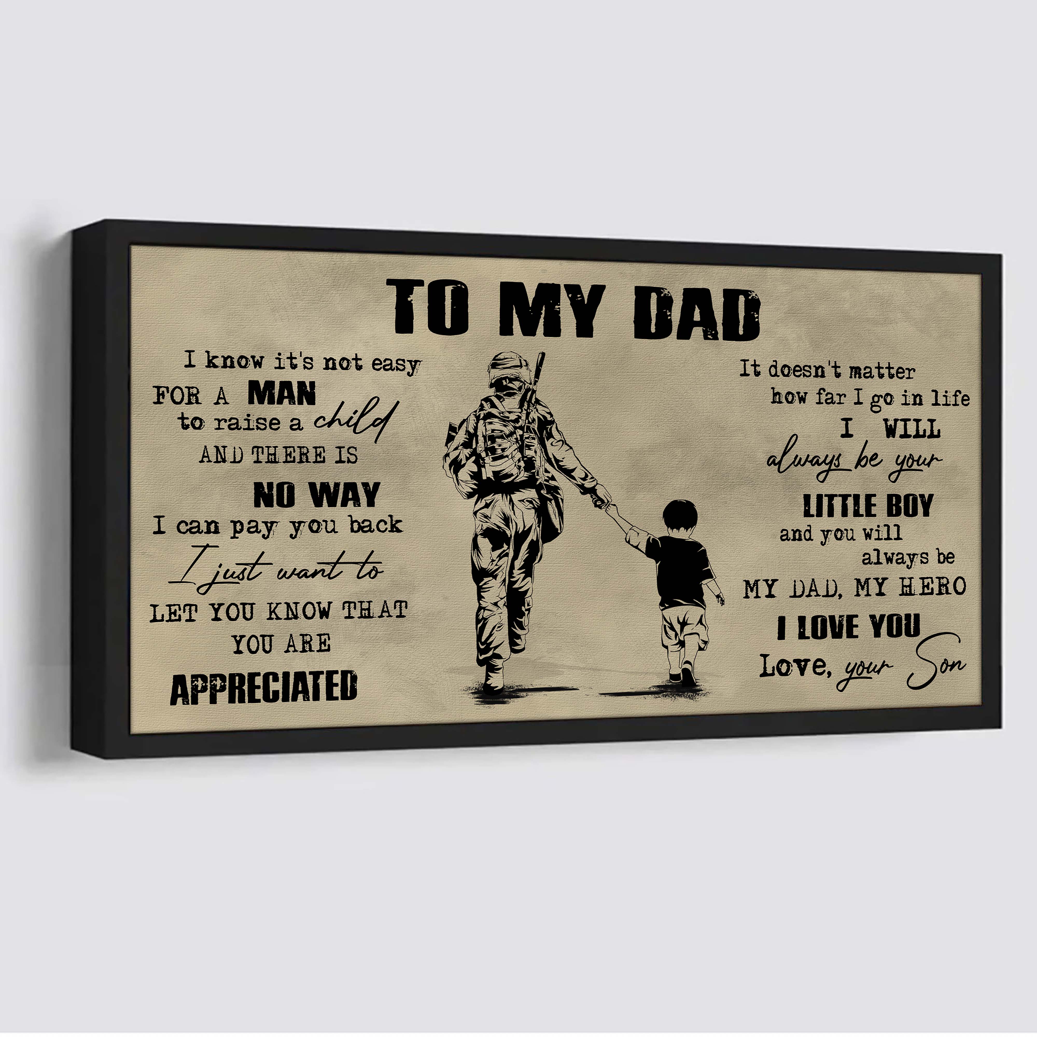 Biker To My Dad I Know It Not Easy For A Man To Raise A Child - I Will Always Your Little Boy Canvas Poster