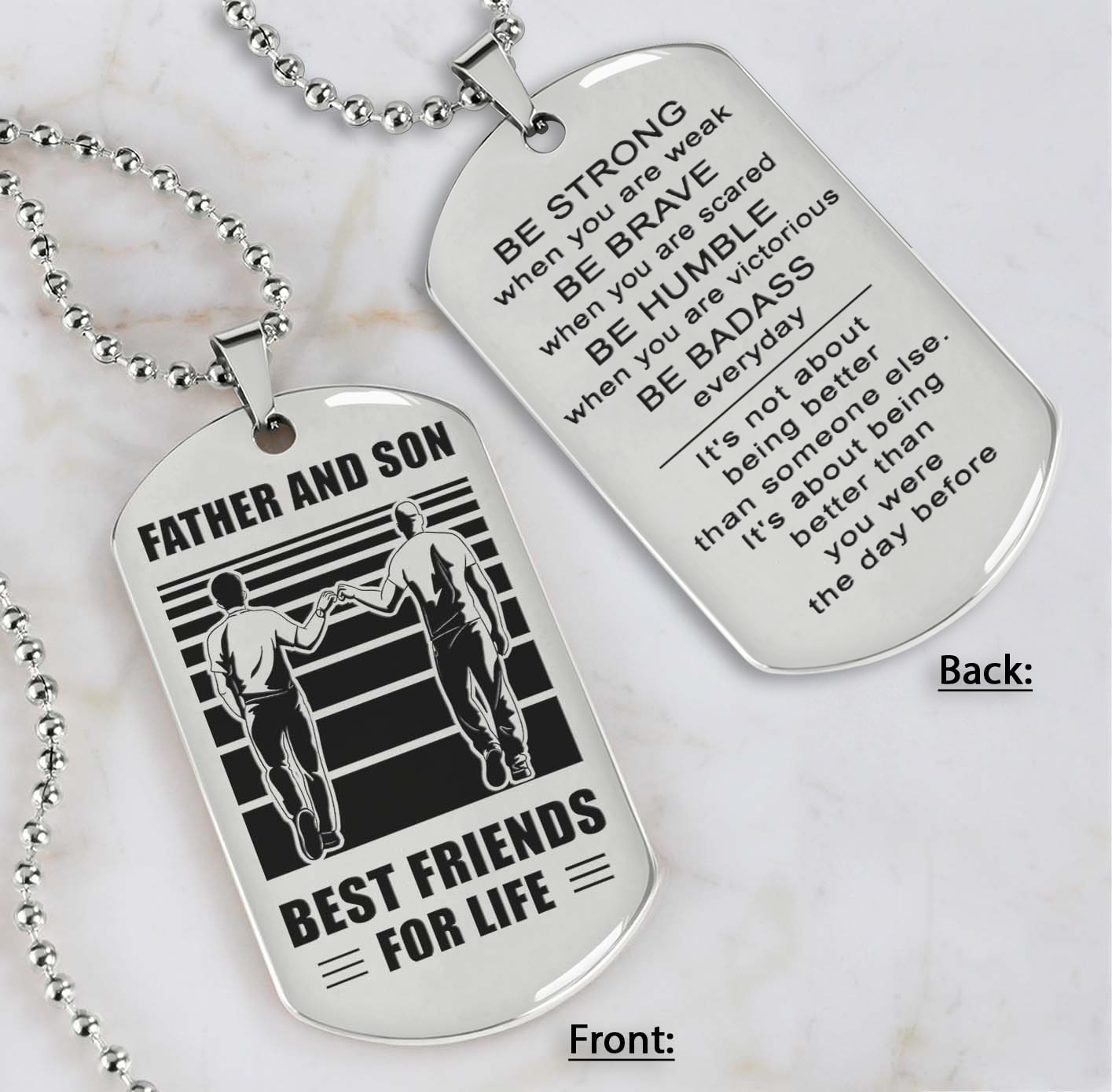 Soldier Silver Version Be strong-Personalized Double Sided Dog Tag Father And Son Best Friends For Life - Message on the back side