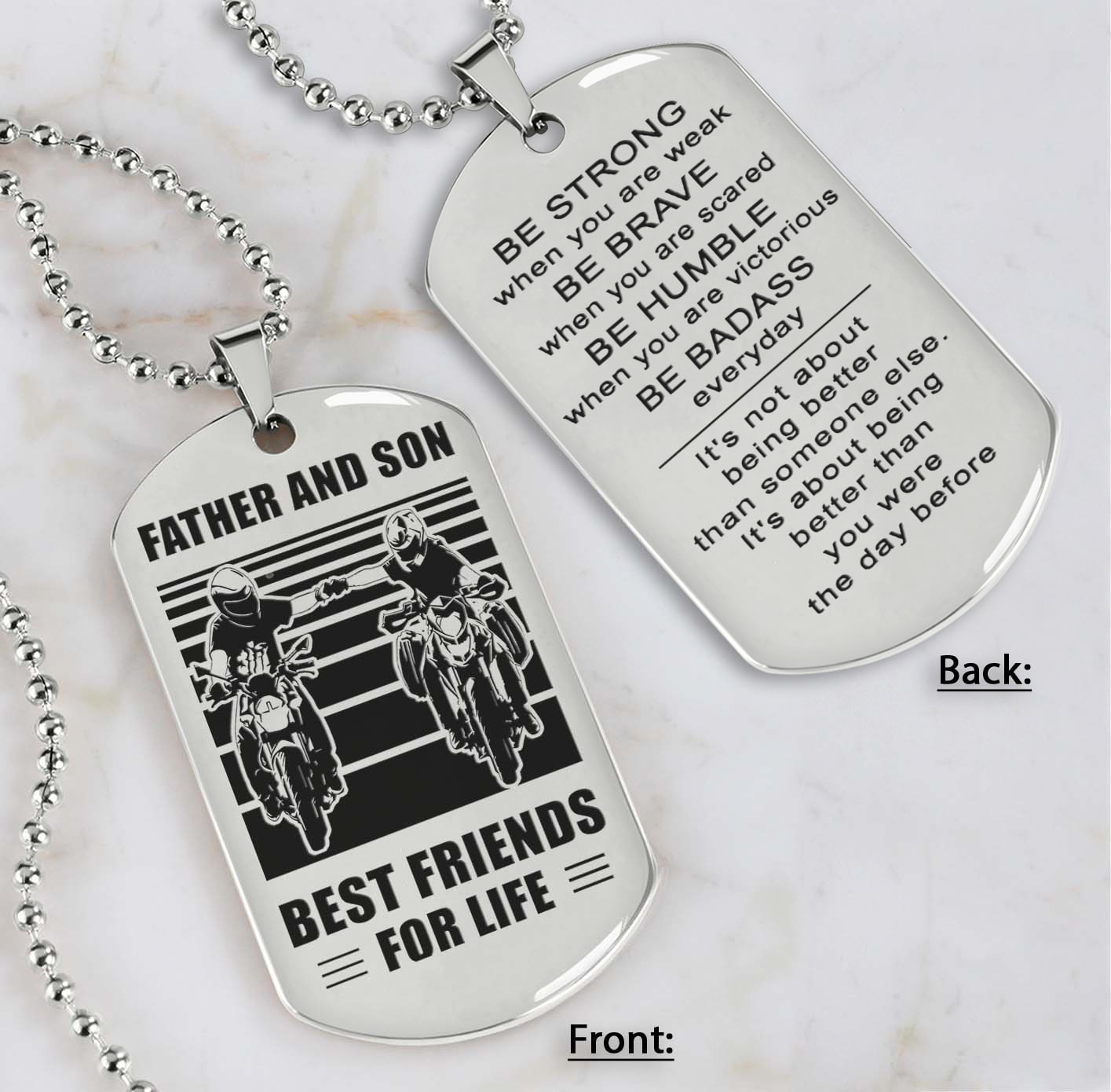 Soldier Silver Version Be strong-Personalized Double Sided Dog Tag Father And Son Best Friends For Life - Message on the back side