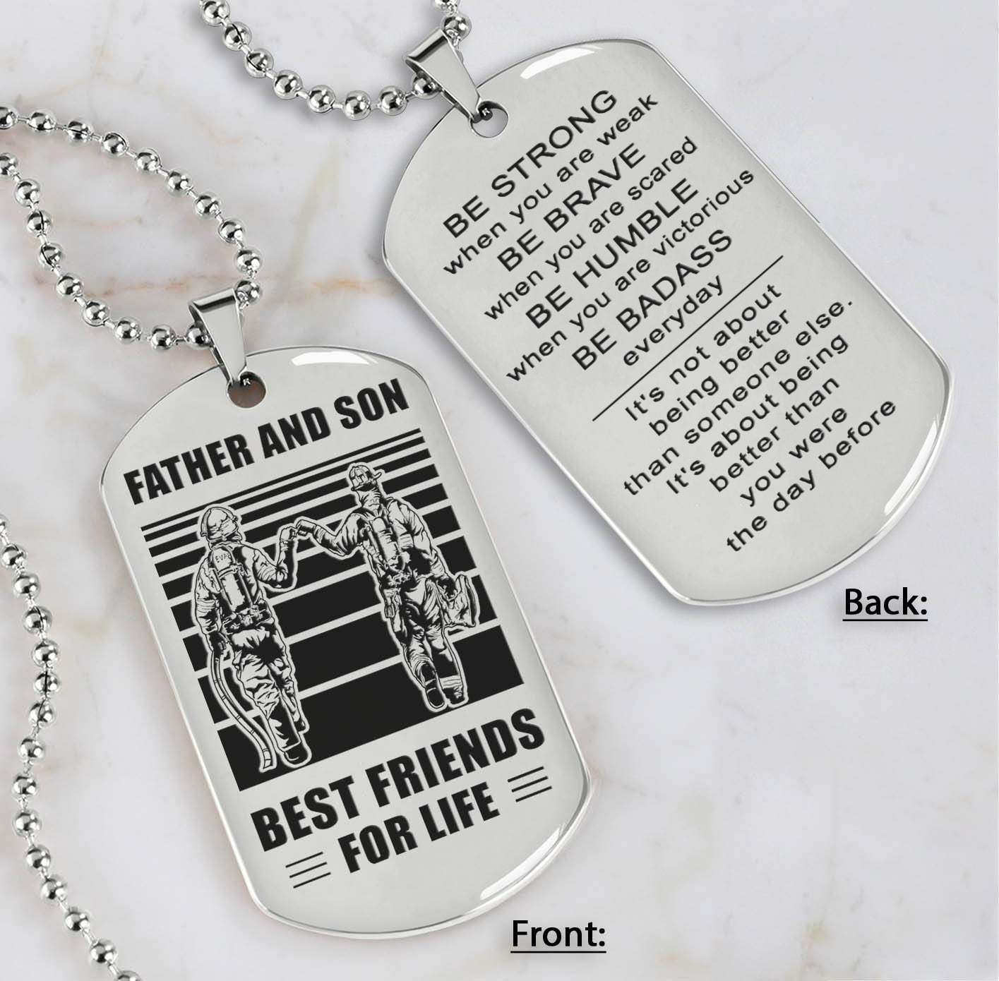 Soldier Silver Version Be strong-Personalized Double Sided Dog Tag Father And Son Best Friends For Life - Message on the back side