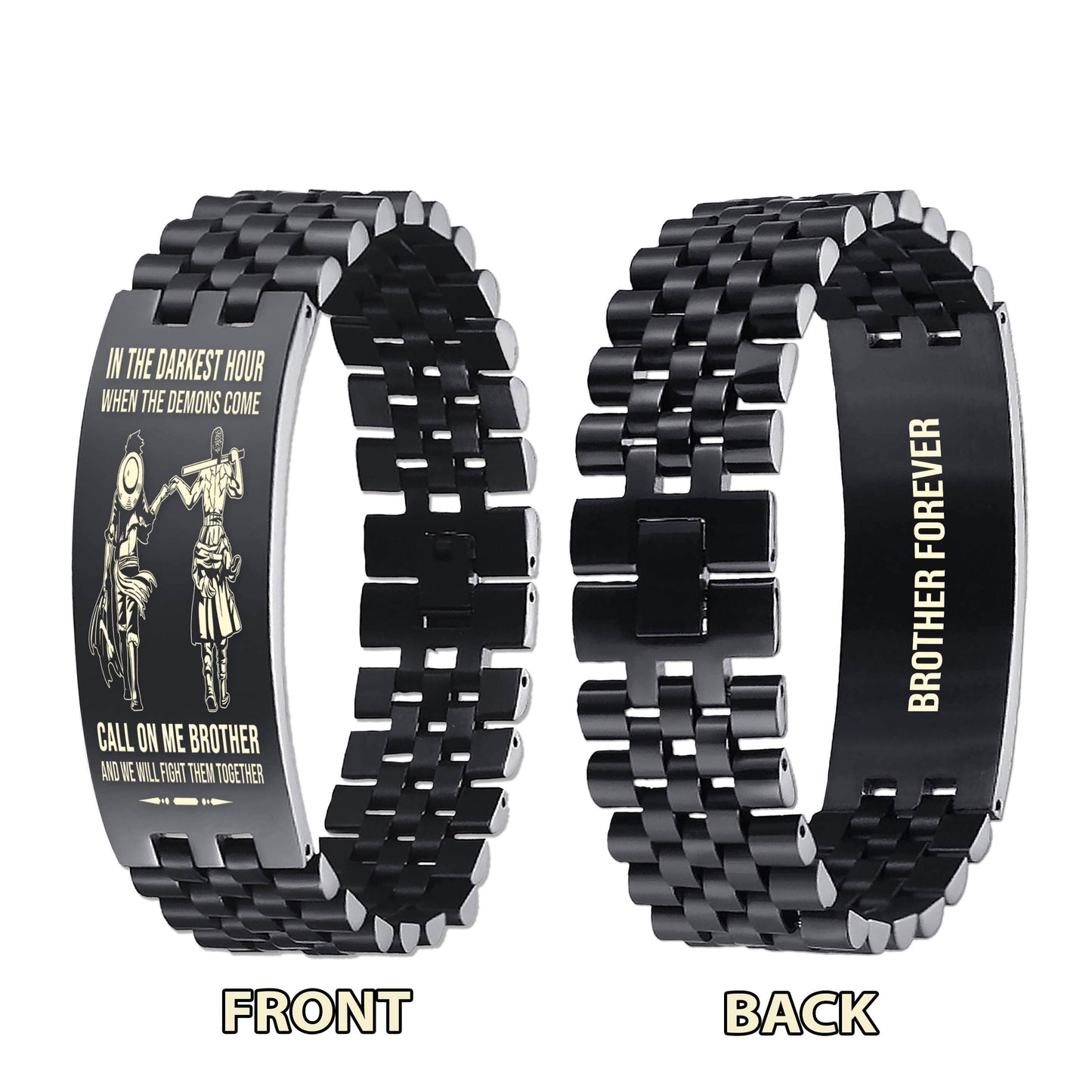Biker brother Forever Customizable engraved brother bracelet double sided gift from brother, in the darkest hour, When the demons come call on me brother and we will fight them together