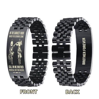 Biker brother Forever Customizable engraved brother bracelet double sided gift from brother, in the darkest hour, When the demons come call on me brother and we will fight them together
