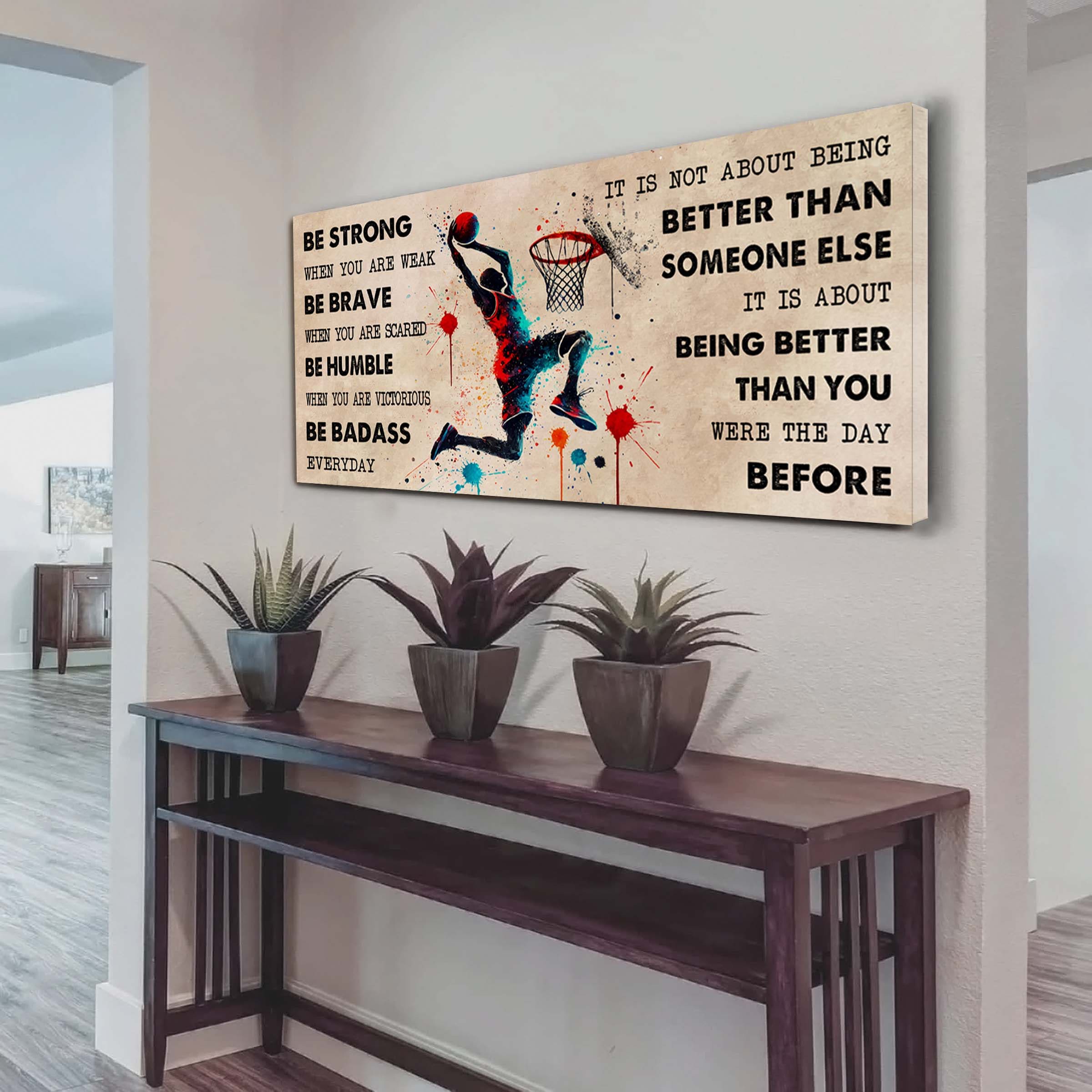 Water Color Baseball Poster Canvas It Is Not About Being Better Than Someone Else - Be Strong When You Are Weak Be Badass Everyday