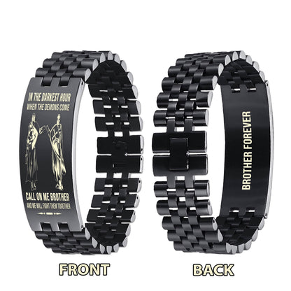 Biker brother Forever Customizable engraved brother bracelet double sided gift from brother, in the darkest hour, When the demons come call on me brother and we will fight them together