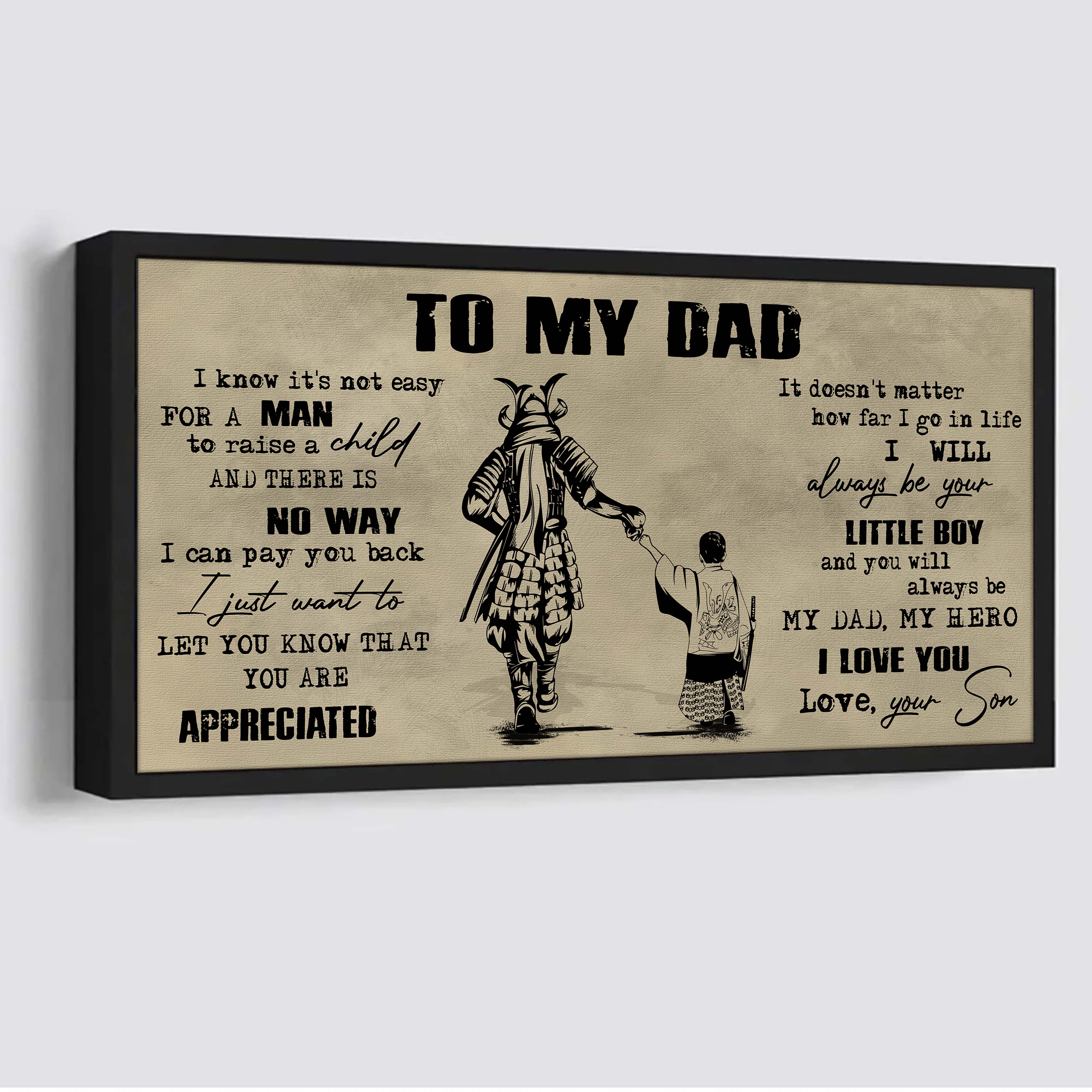 Biker To My Dad I Know It Not Easy For A Man To Raise A Child - I Will Always Your Little Boy Canvas Poster