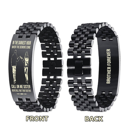Biker brother Forever Customizable engraved brother bracelet double sided gift from brother, in the darkest hour, When the demons come call on me brother and we will fight them together