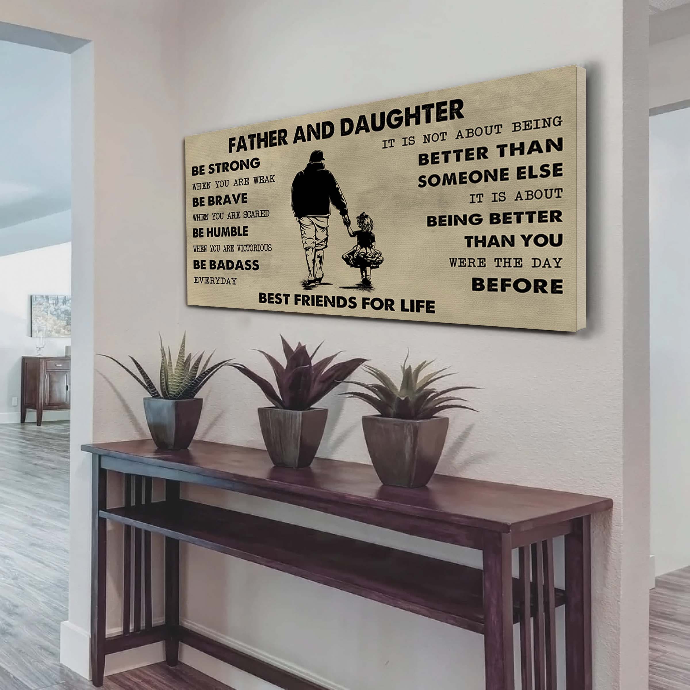 Biker Father And Daughter Best Friends For Life - Be Strong When You Are Weak Poster Canvas Gift For Daughter From Father-Photo Upload