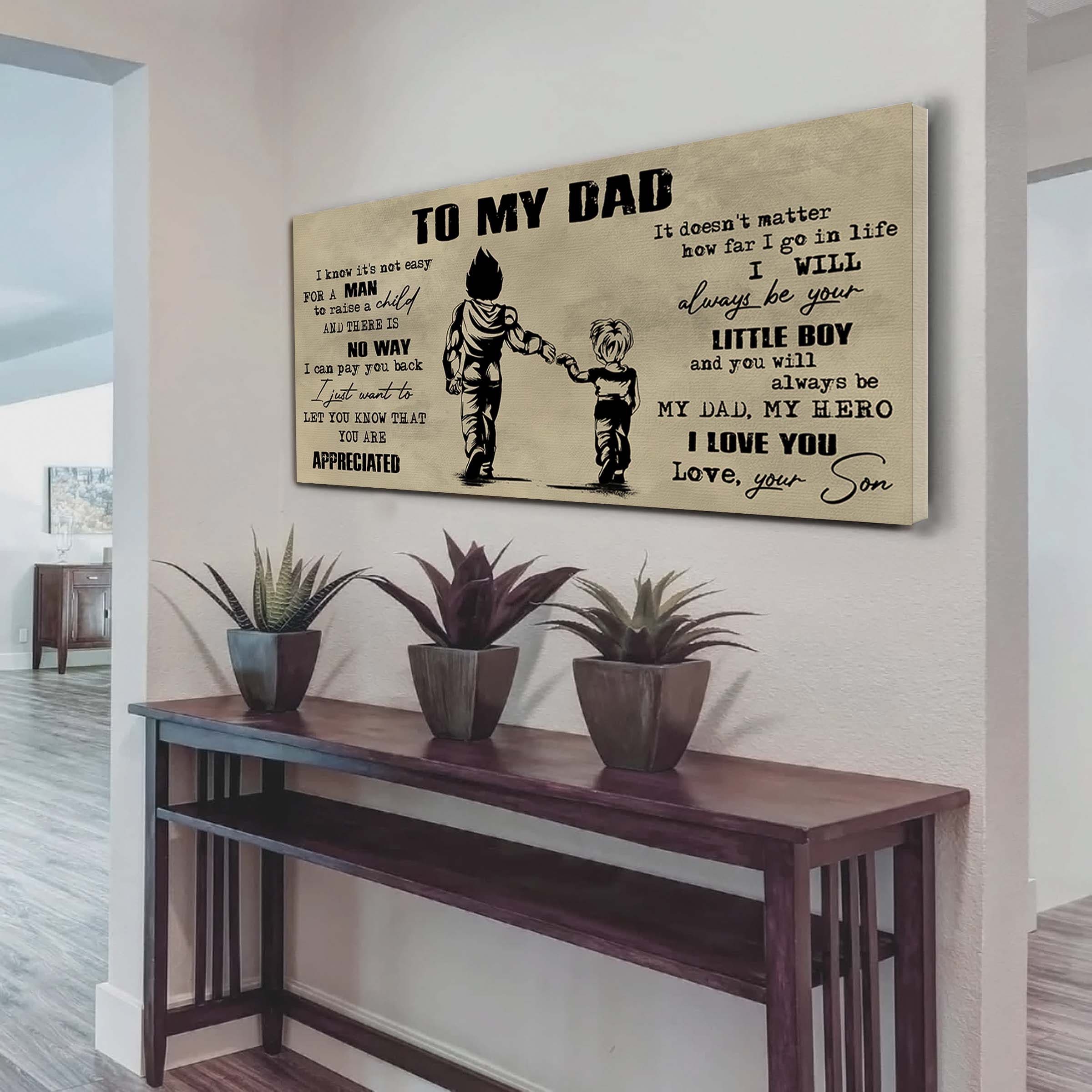 Viking To My Dad I Know It Not Easy For A Man To Raise A Child - I Will Always Your Little Boy Canvas Poster