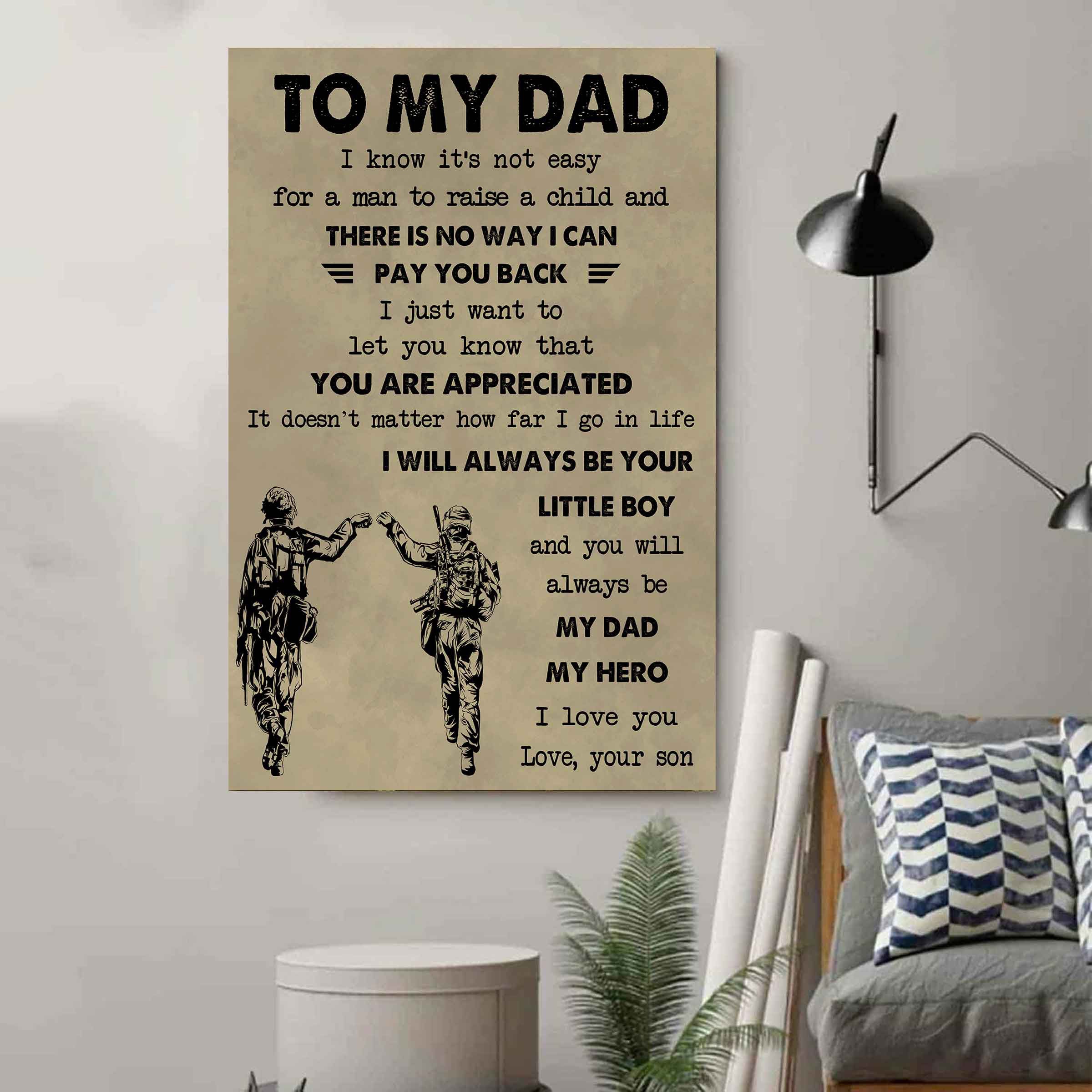 DRB Poster Canvas To My Dad I Know It's Not Easy To Raise A Child I Will Always Be Your Little Boy