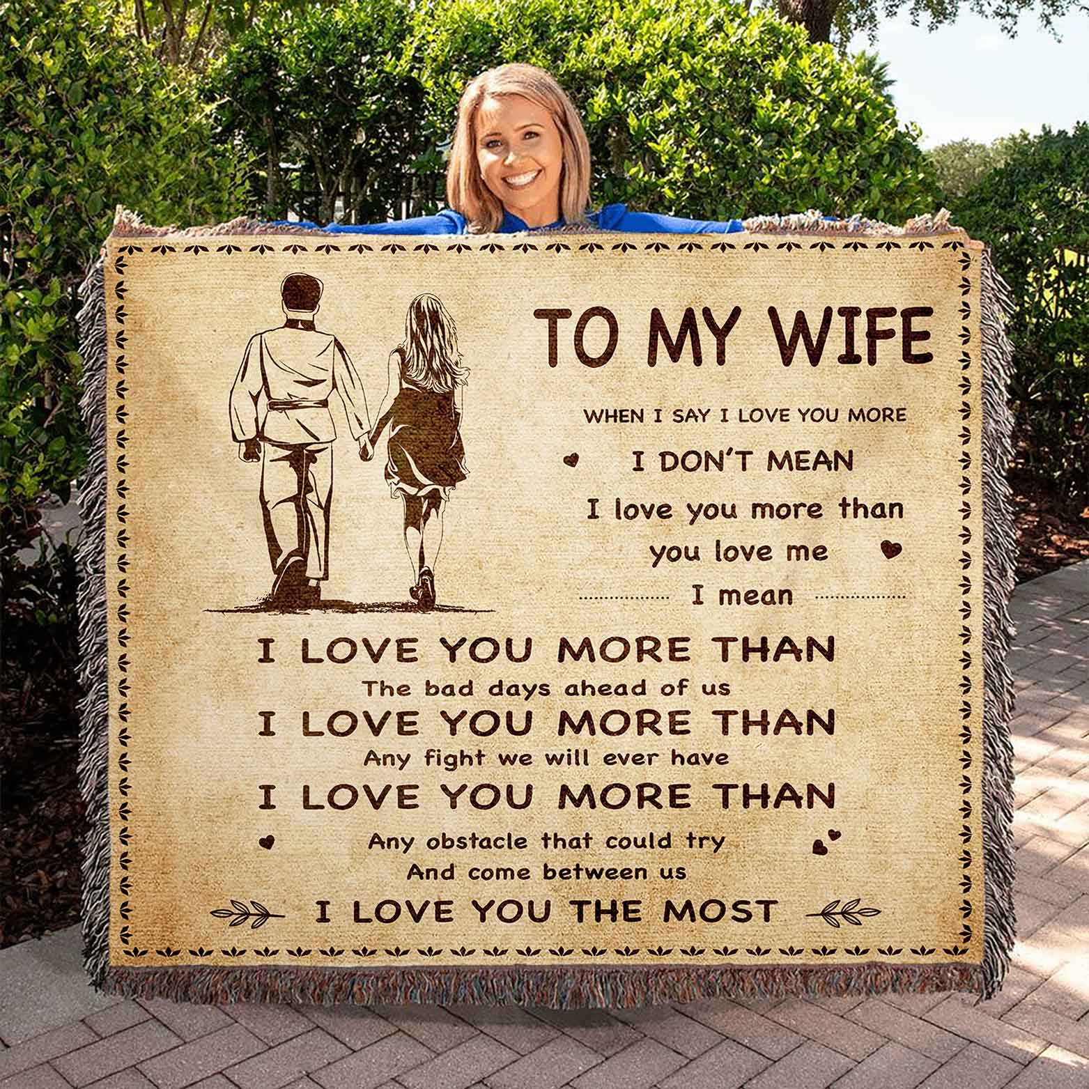 To My Wife Woven Blanket When I Say I Love You More I Love You The Most Gift For Your Wife