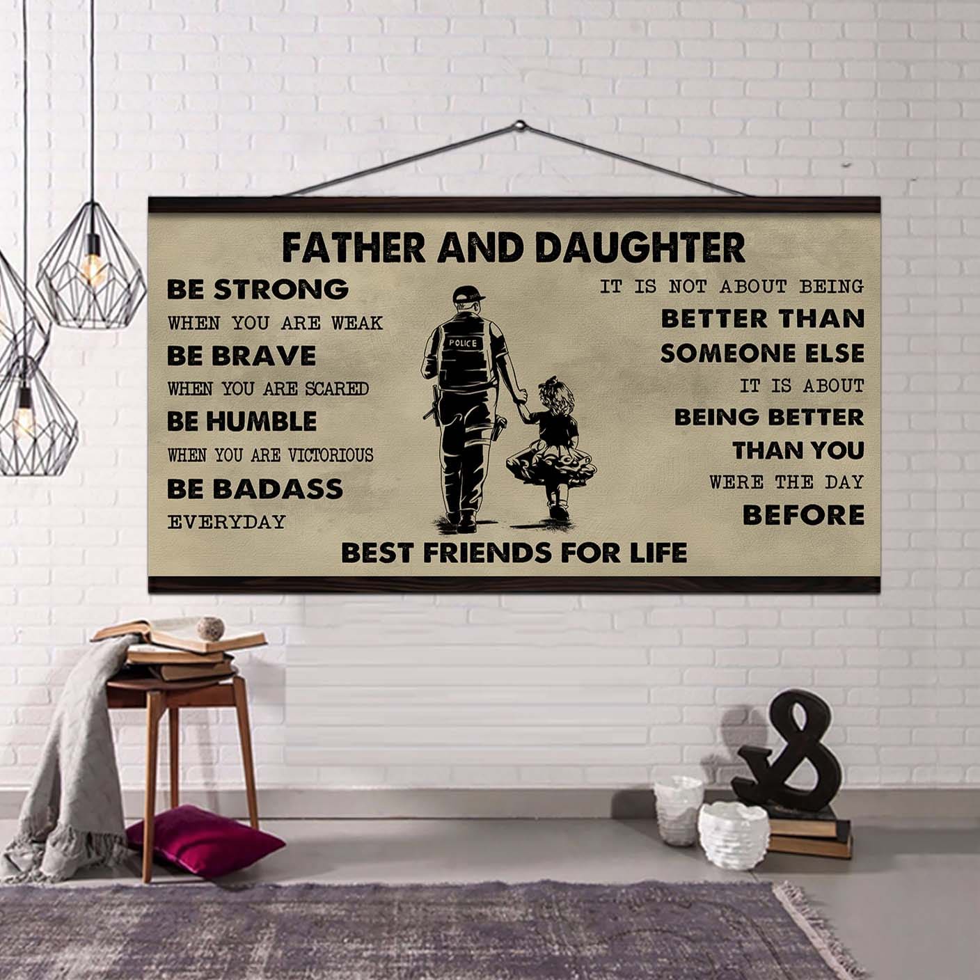 Family Father And Daughter Best Friends For Life - Be Strong When You Are Weak Poster Canvas Gift For Daughter From Father-Photo Upload