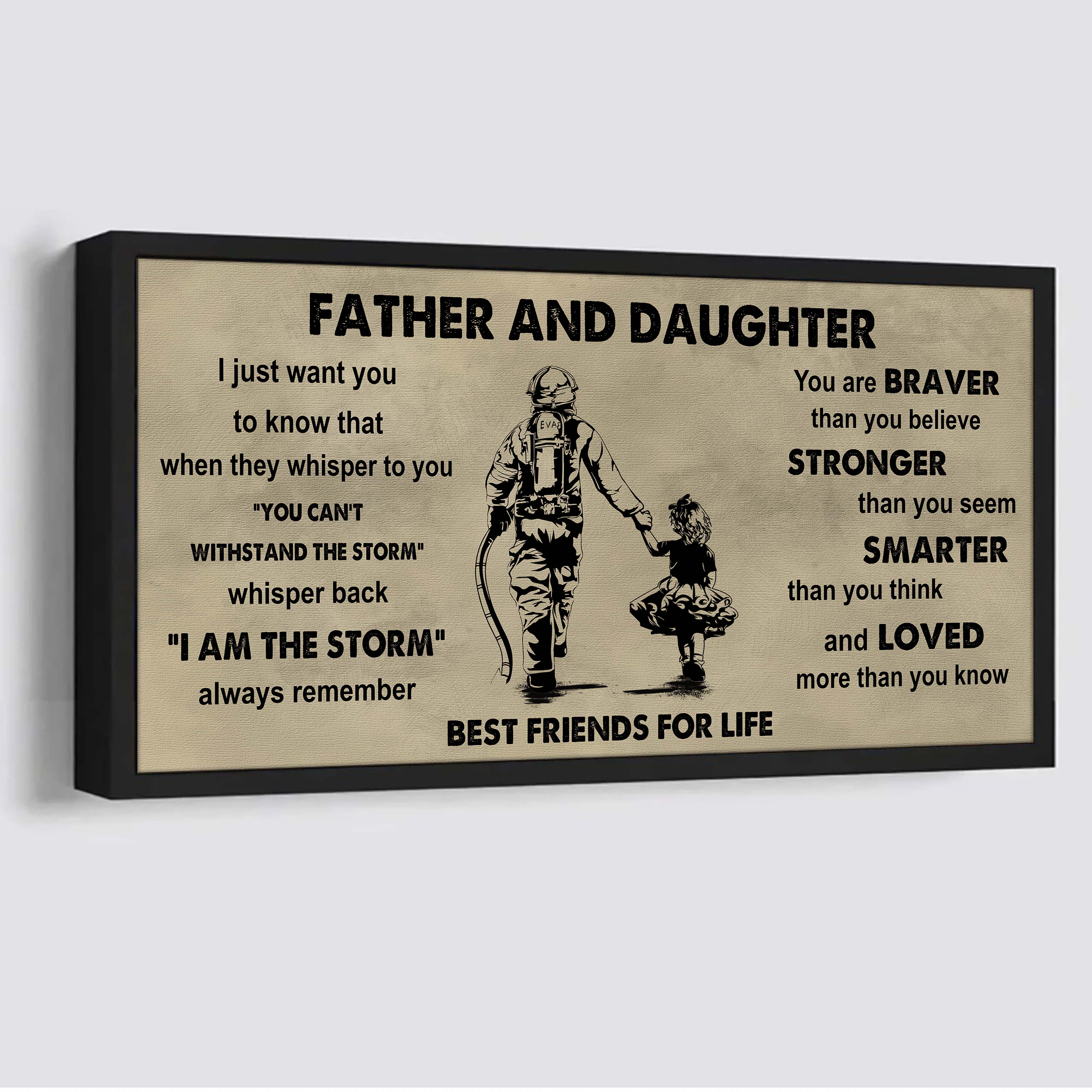 DRB Father And Daughter Best Friends For Life - I Am The Storm Poster Canvas Gift For Daughter From Father