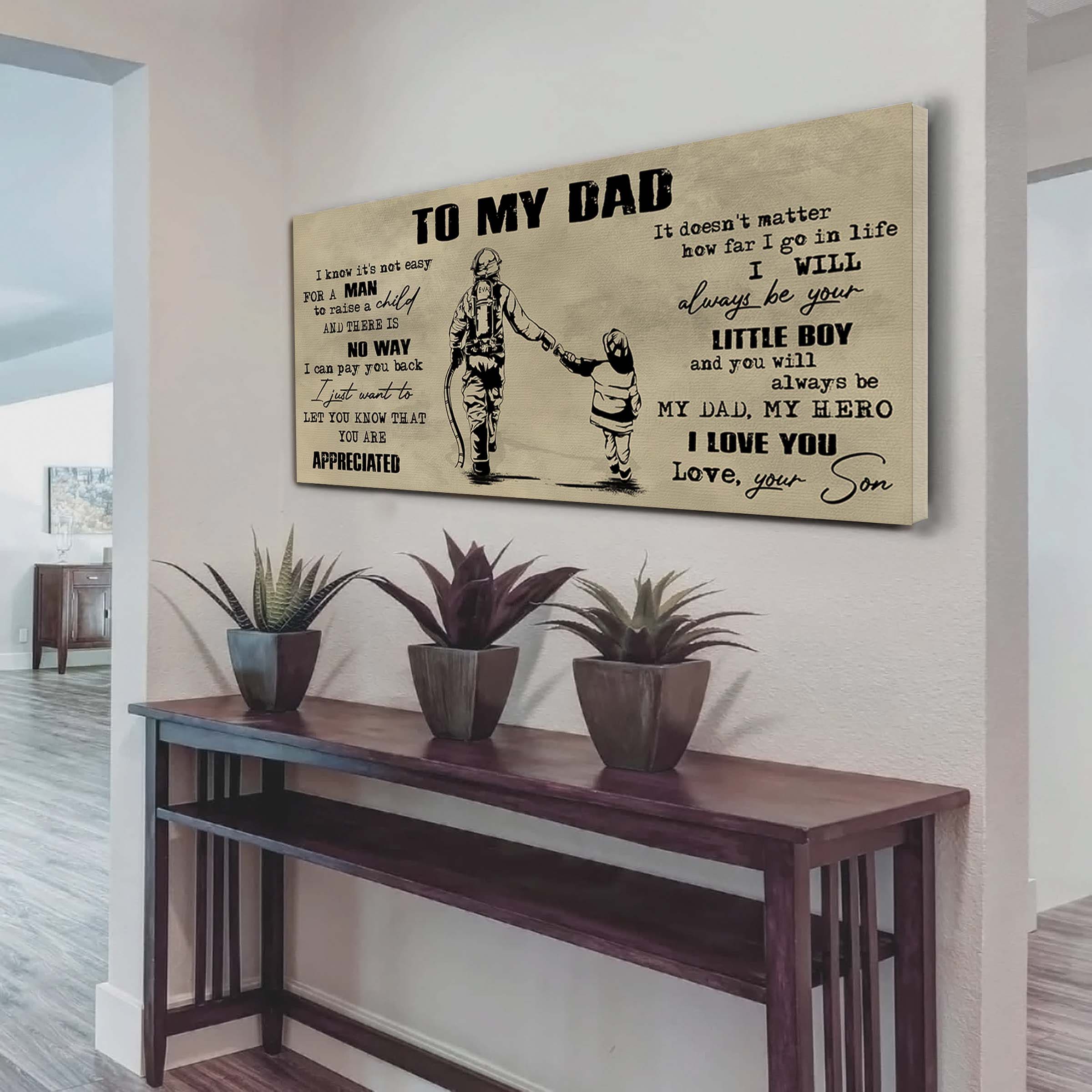 Viking To My Dad I Know It Not Easy For A Man To Raise A Child - I Will Always Your Little Boy Canvas Poster