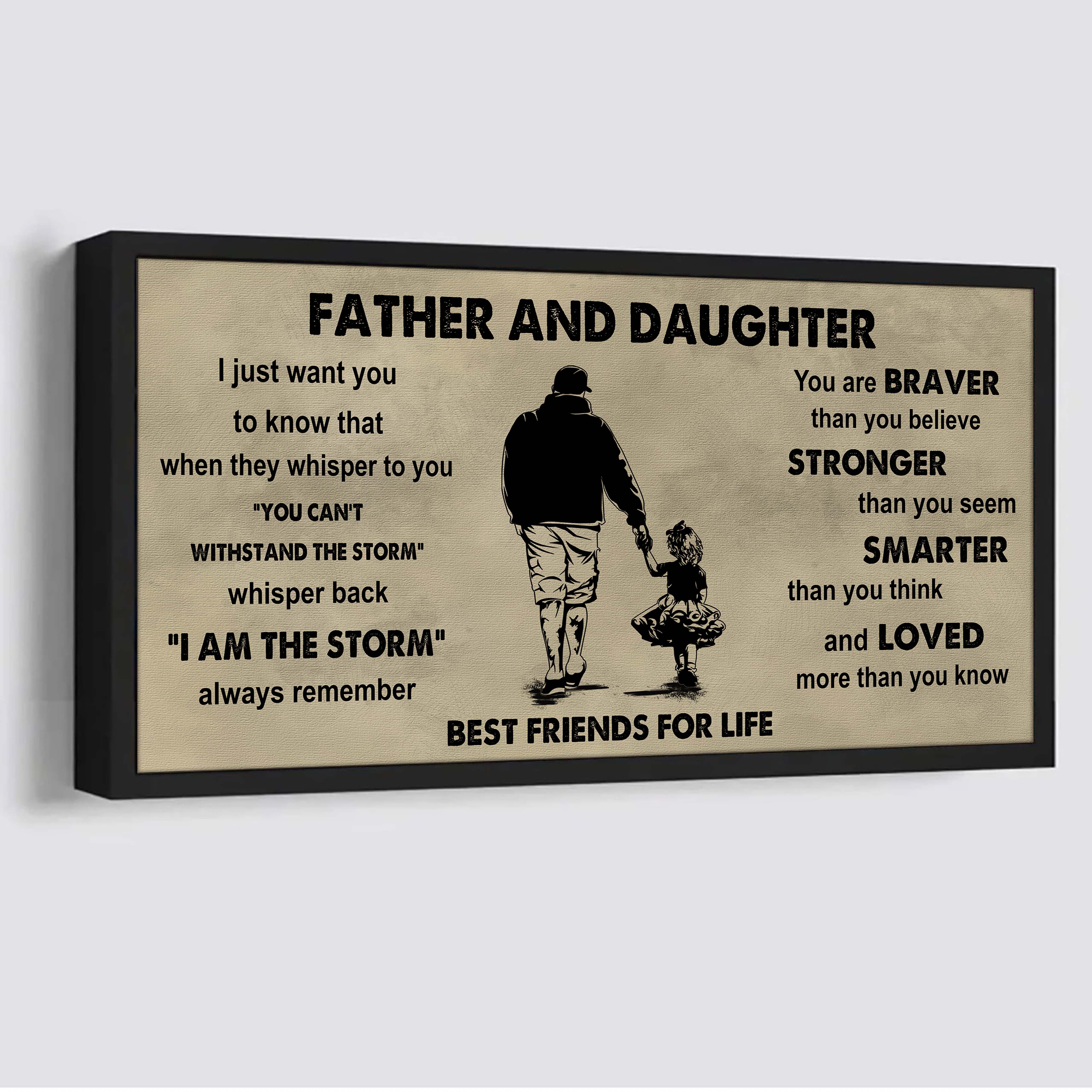 DRB Father And Daughter Best Friends For Life - I Am The Storm Poster Canvas Gift For Daughter From Father