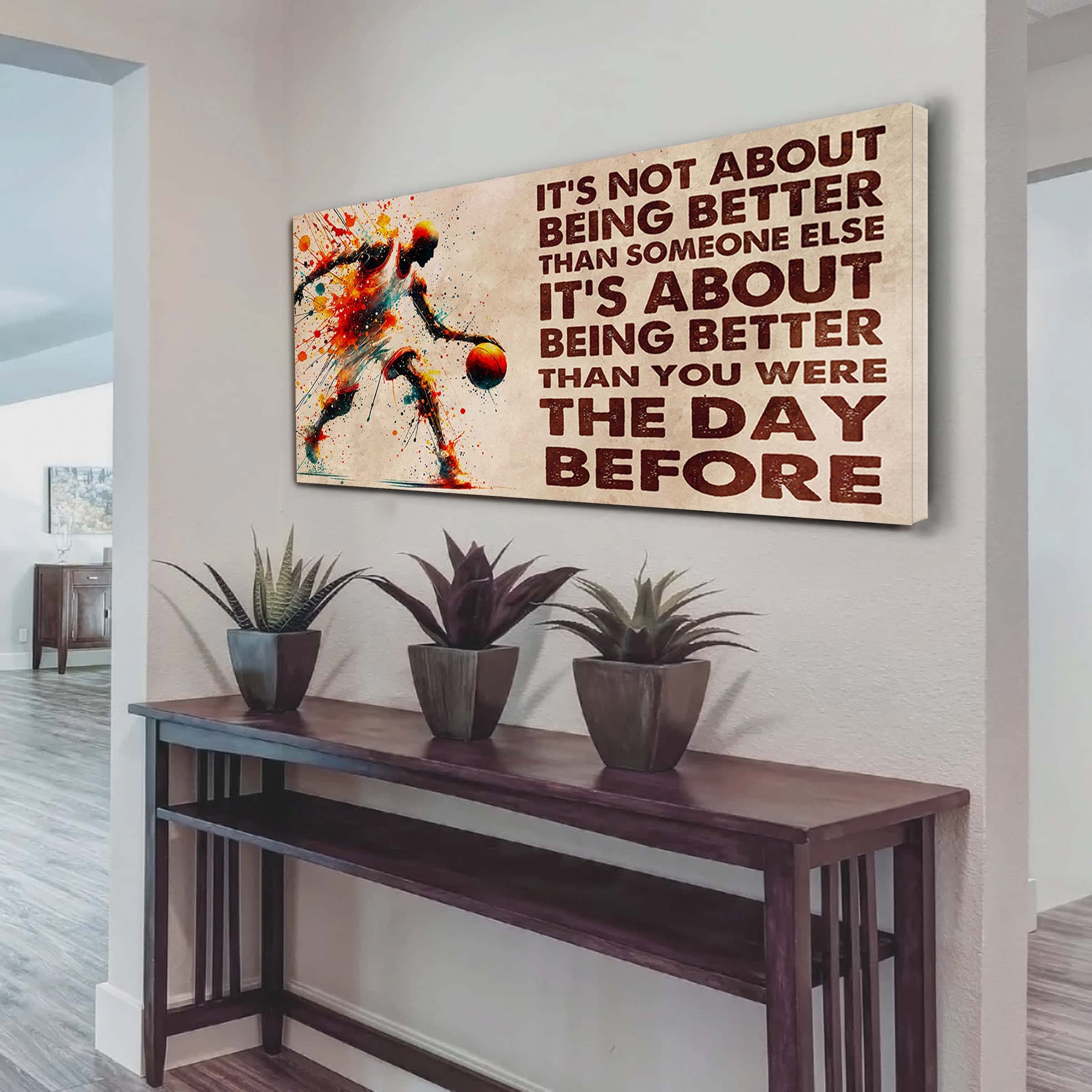 Water Color Basketball Poster Canvas It Is Not About Being Better Than Someone Else