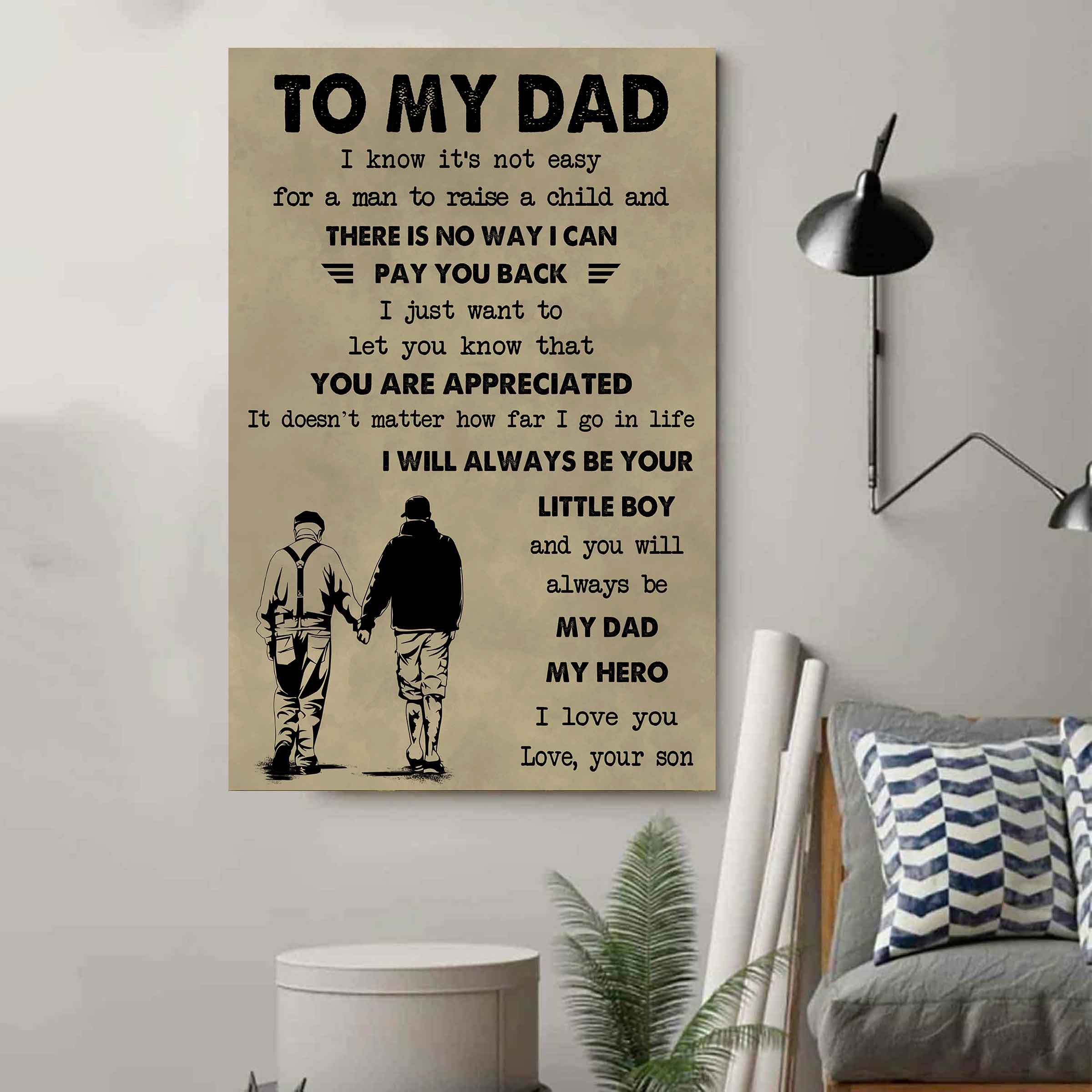 DRB The Old Dad Poster Canvas To My Dad I Know It's Not Easy To Raise A Child I Will Always Be Your Little Boy