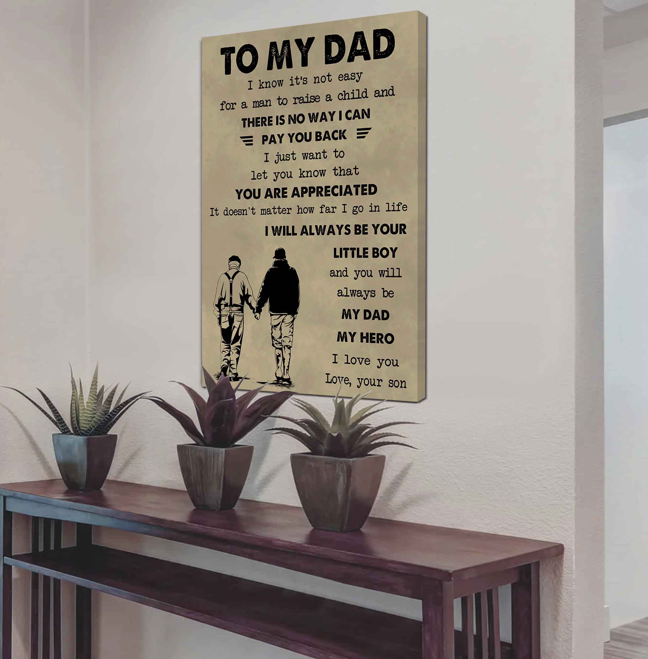 DRB The Old Dad Poster Canvas To My Dad I Know It's Not Easy To Raise A Child I Will Always Be Your Little Boy