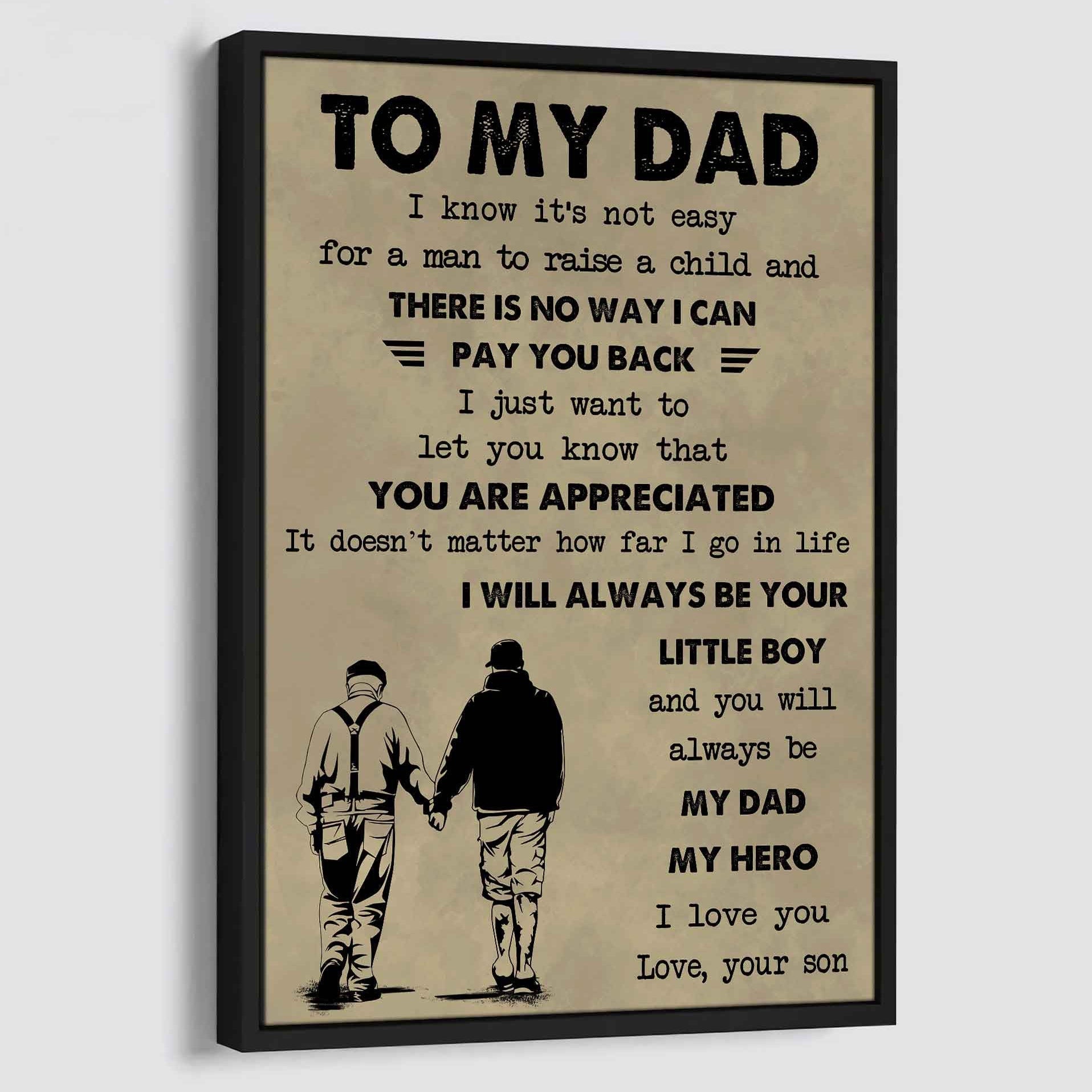 DRB The Old Dad Poster Canvas To My Dad I Know It's Not Easy To Raise A Child I Will Always Be Your Little Boy