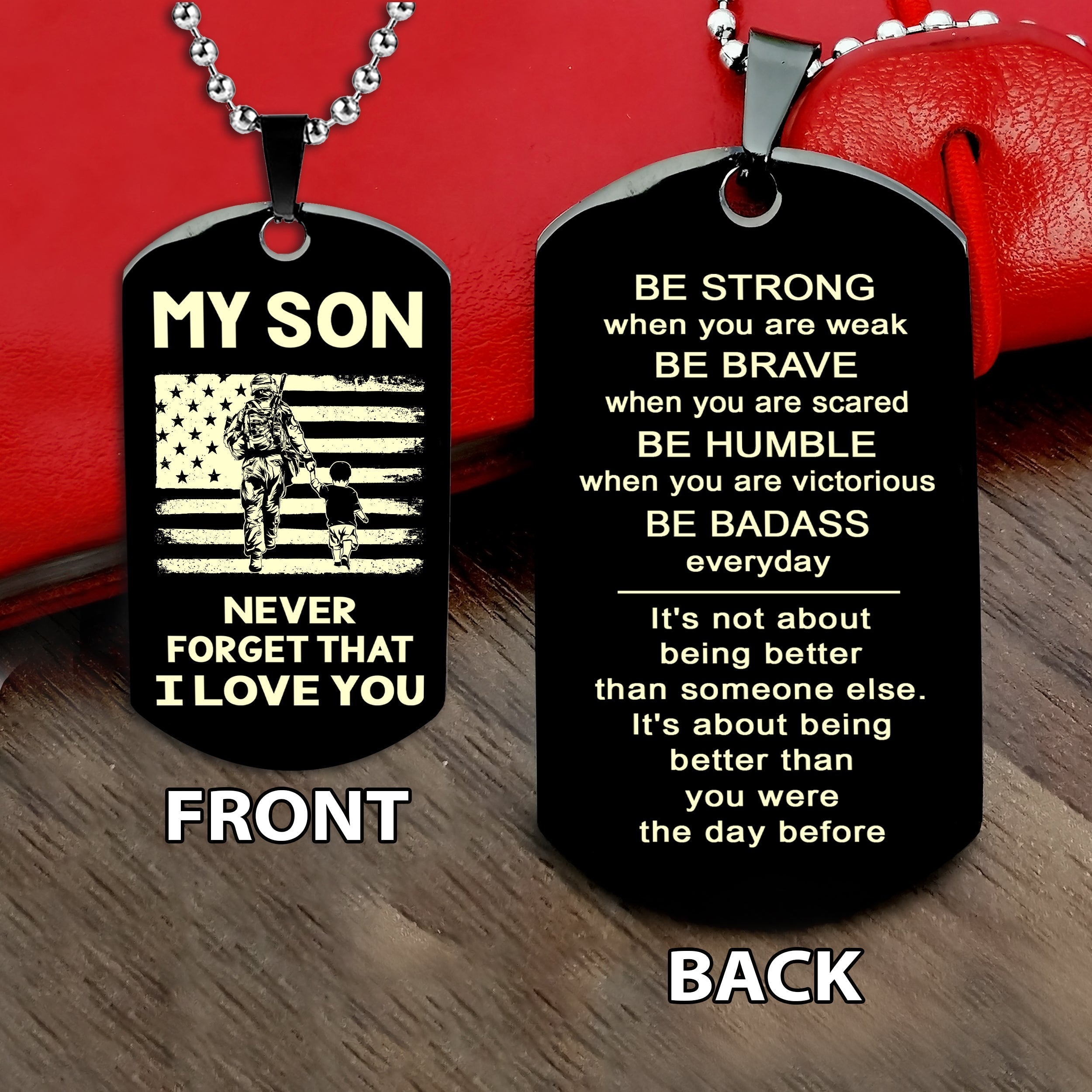 Customizable soldier dog tag, gifts from dad mom to son- Be strong be brave be humble, It is not about better than someone else, It is about being better than you were the day before