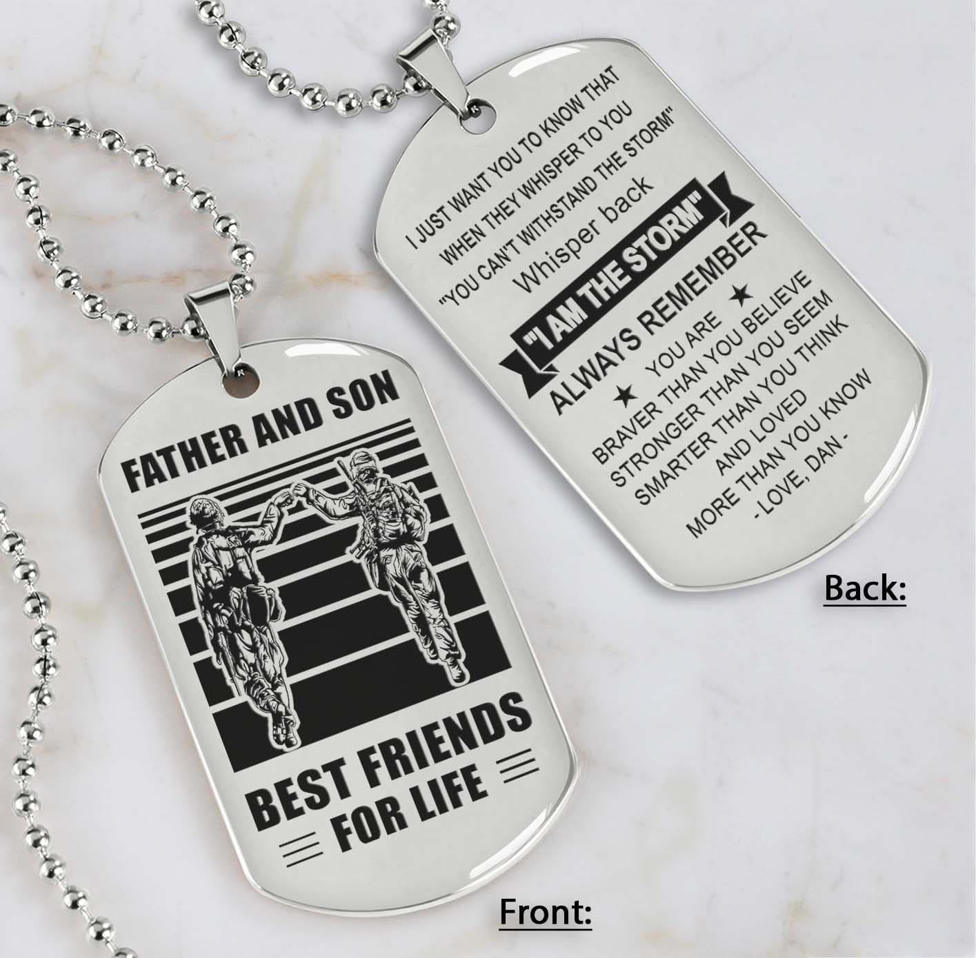 Soldier Silver Version Be strong-Personalized Double Sided Dog Tag Father And Son Best Friends For Life - Message on the back side