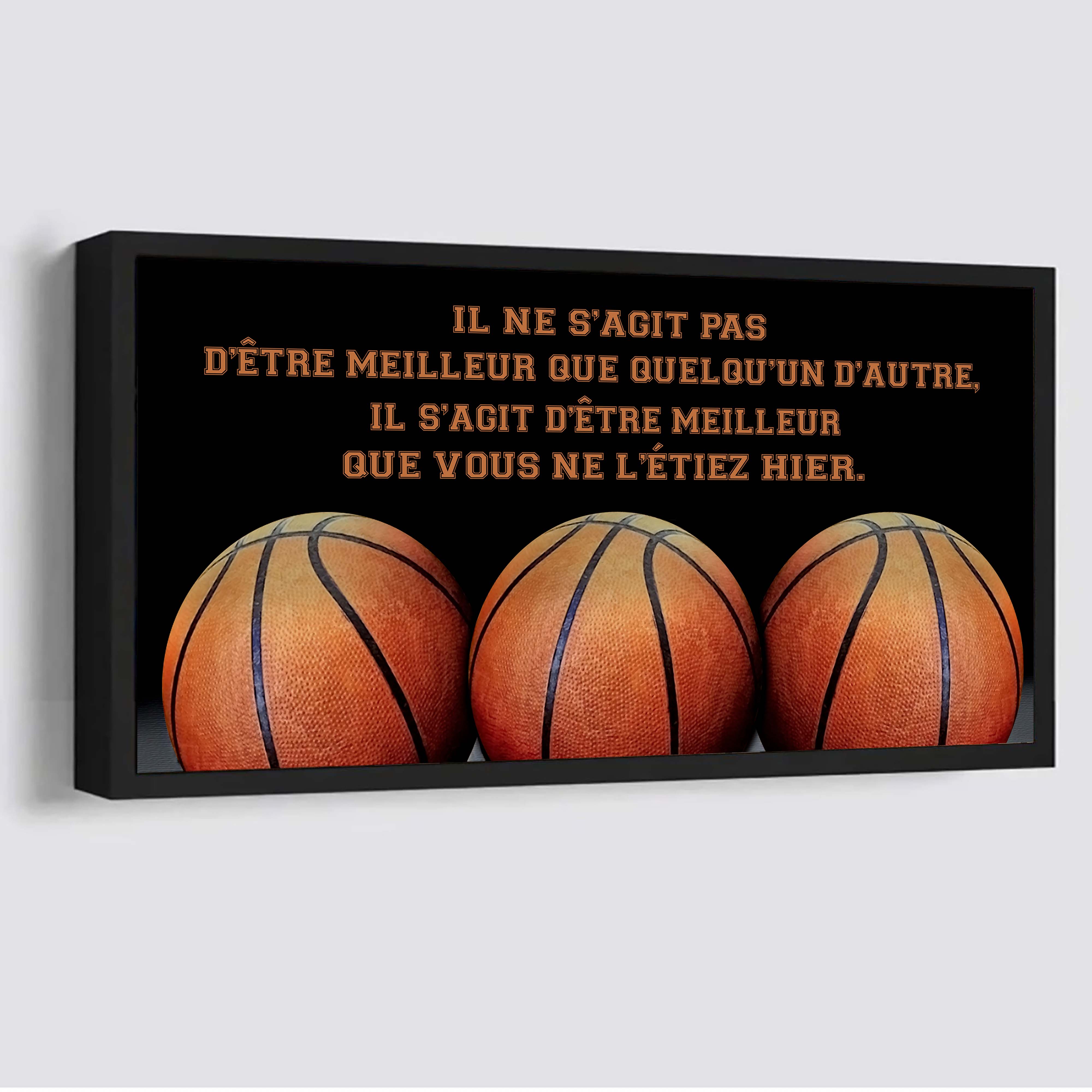 Basket-ball Il ne s'agit pas d'être meilleur que quelqu'un d'autre, il s'agit d'être meilleur que vous ne l'étiez hier