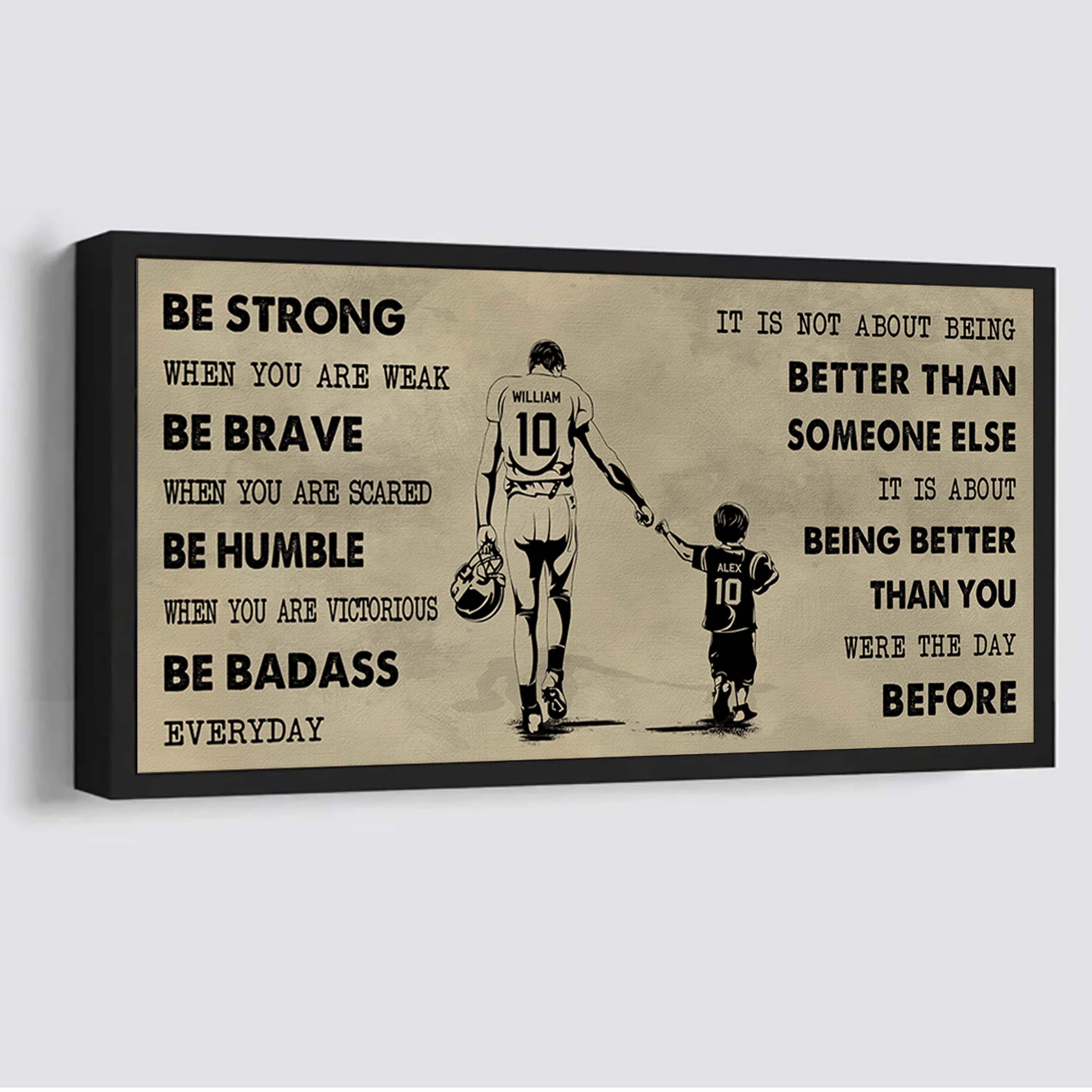 American Football Poster Canvas From Dad To Son Be Strong When You Are Weak - It Is Not About Being Better Than Someone Else