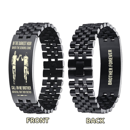 Biker brother Forever Customizable engraved brother bracelet double sided gift from brother, in the darkest hour, When the demons come call on me brother and we will fight them together