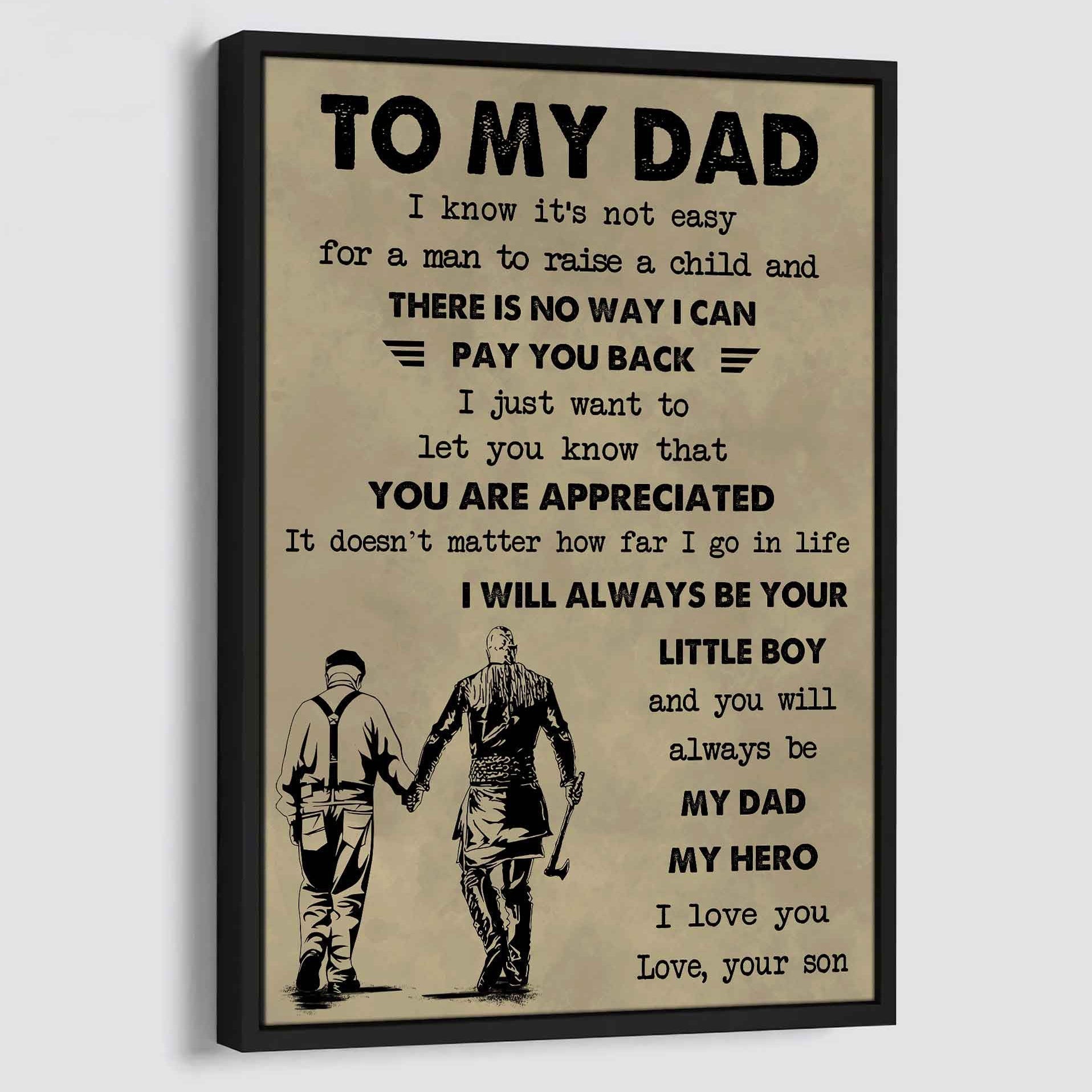 DRB The Old Dad Poster Canvas To My Dad I Know It's Not Easy To Raise A Child I Will Always Be Your Little Boy