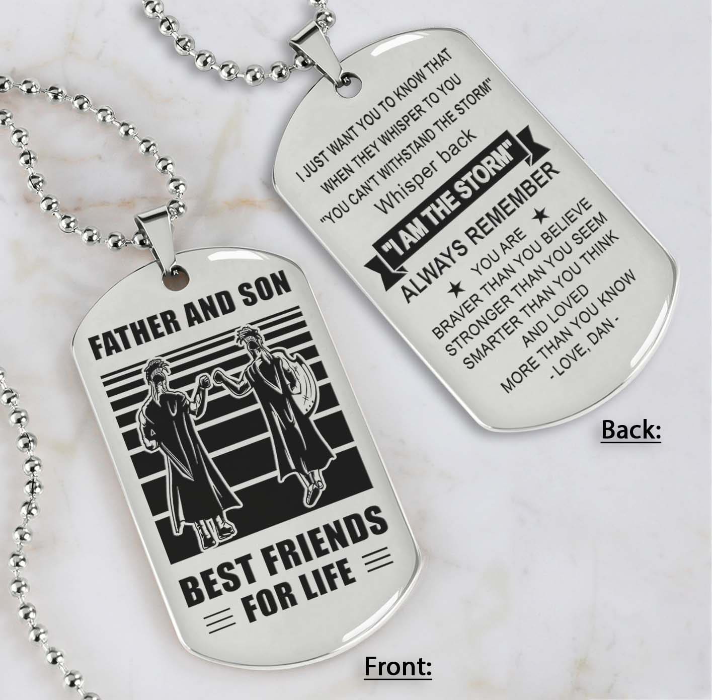 Soldier Silver Version Be strong-Personalized Double Sided Dog Tag Father And Son Best Friends For Life - Message on the back side