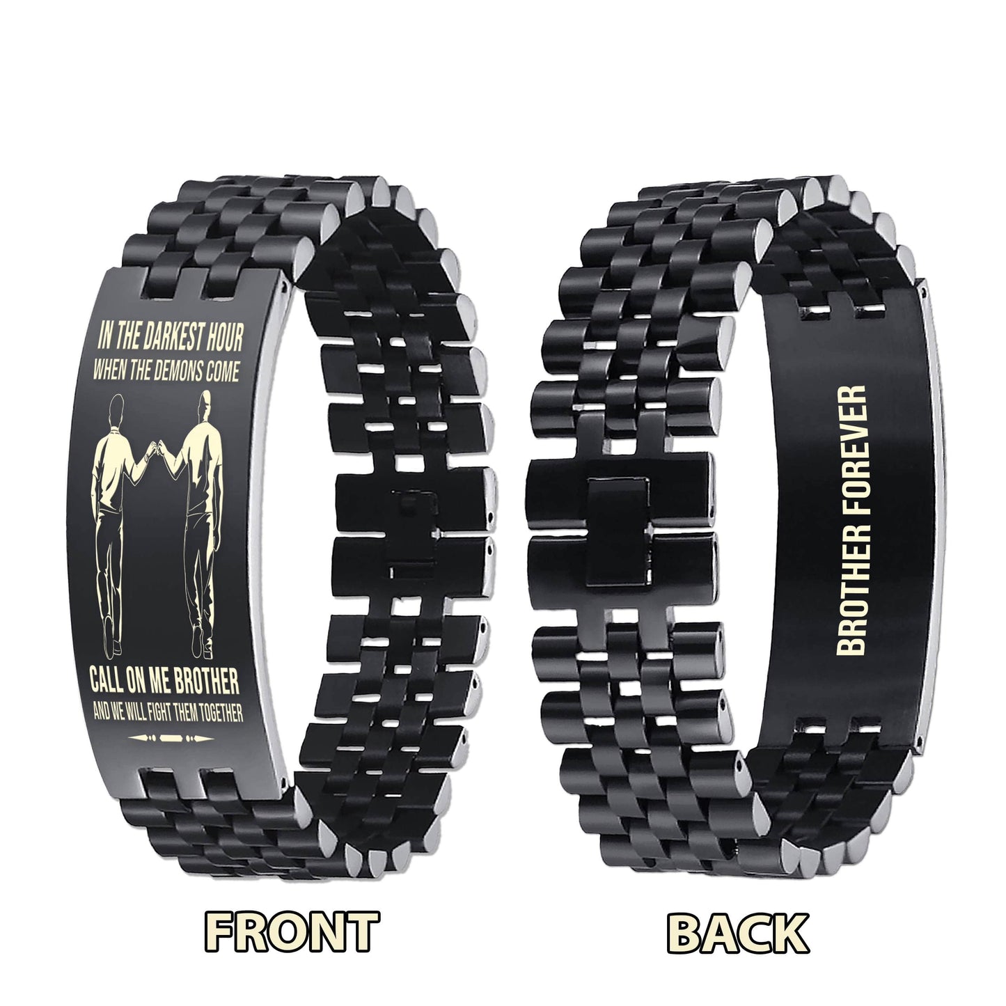 Biker brother Forever Customizable engraved brother bracelet double sided gift from brother, in the darkest hour, When the demons come call on me brother and we will fight them together