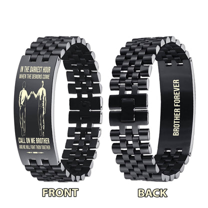 Biker brother Forever Customizable engraved brother bracelet double sided gift from brother, in the darkest hour, When the demons come call on me brother and we will fight them together