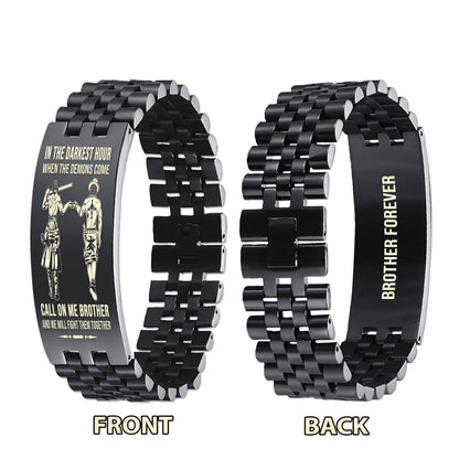 Biker brother Forever Customizable engraved brother bracelet double sided gift from brother, in the darkest hour, When the demons come call on me brother and we will fight them together