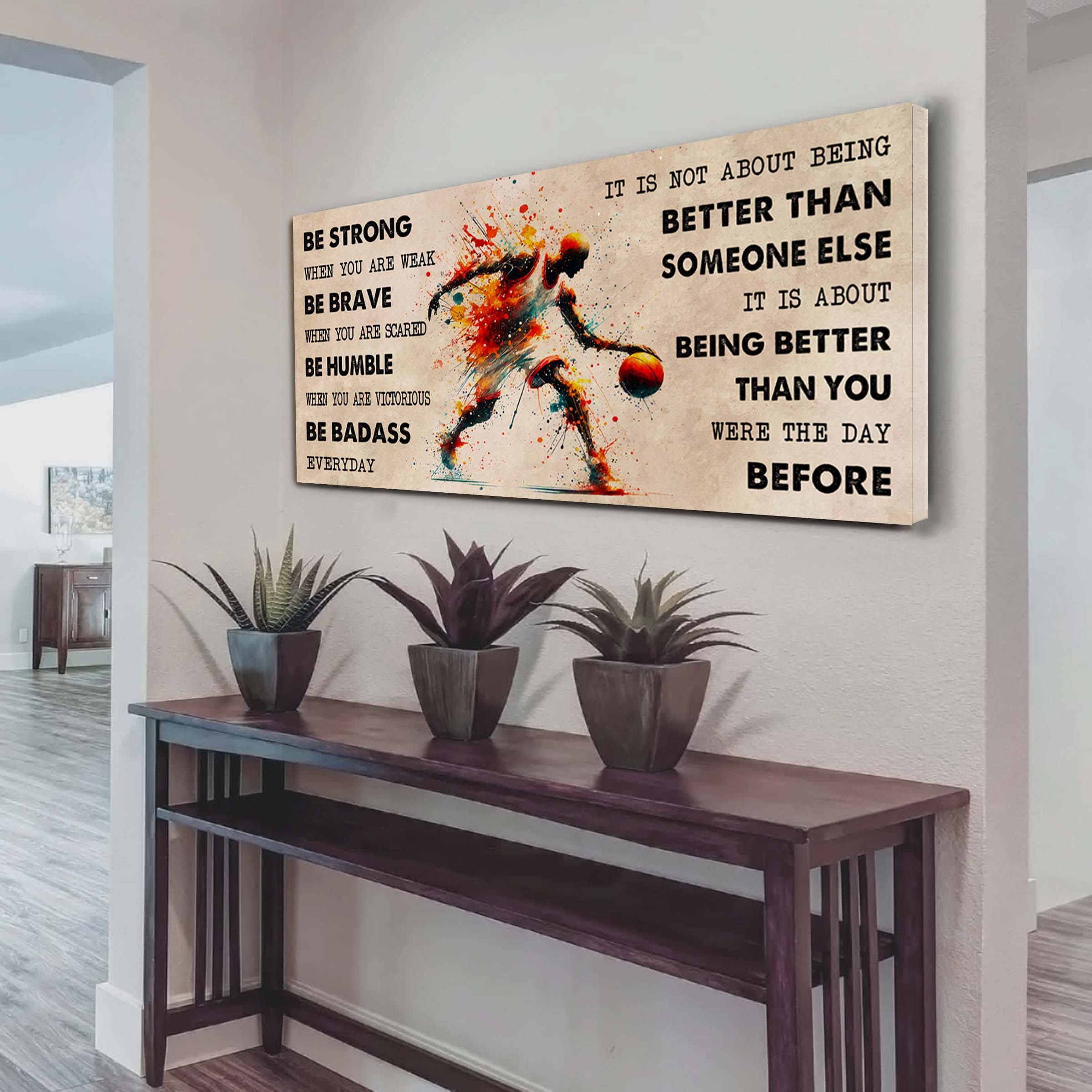 Water Color Tennis Poster Canvas It Is Not About Being Better Than Someone Else - Be Strong When You Are Weak Be Badass Everyday