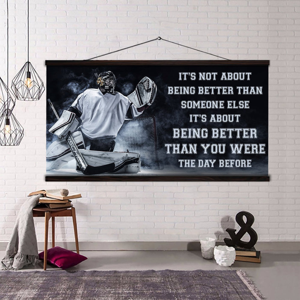 Hockey It is not About Being Better Than Someone Else It is about being better than you were the day before