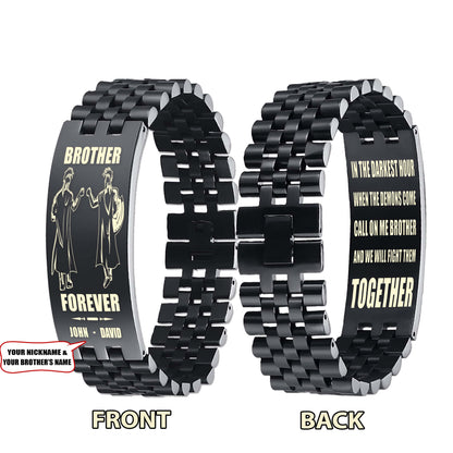 Biker customizable engraved brother bracelet double sided gift from brother, brother forever, in the darkest hour, When the demons come call on me brother and we will fight them together